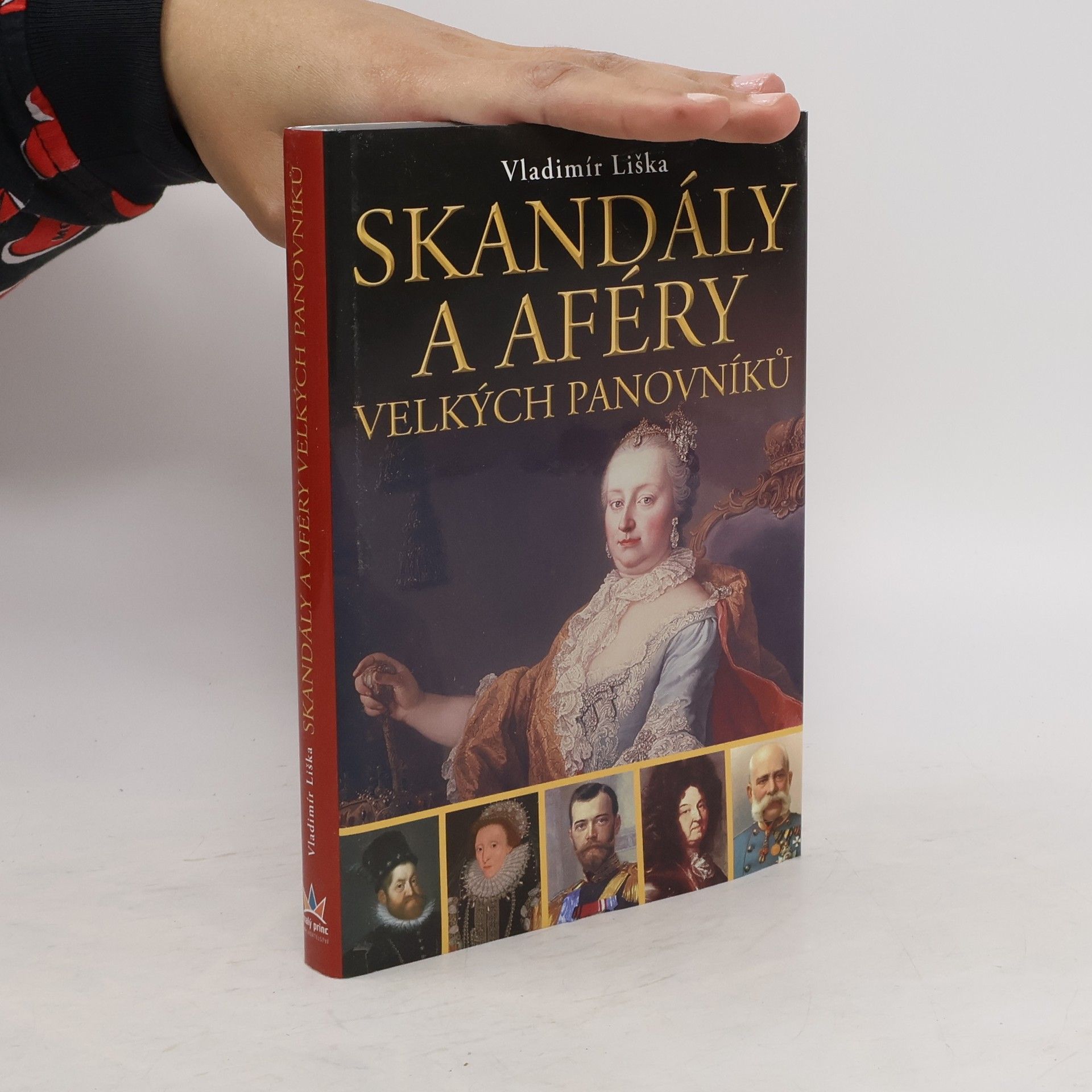 Vladimír Liška Skandály a aféry velkých panovníků