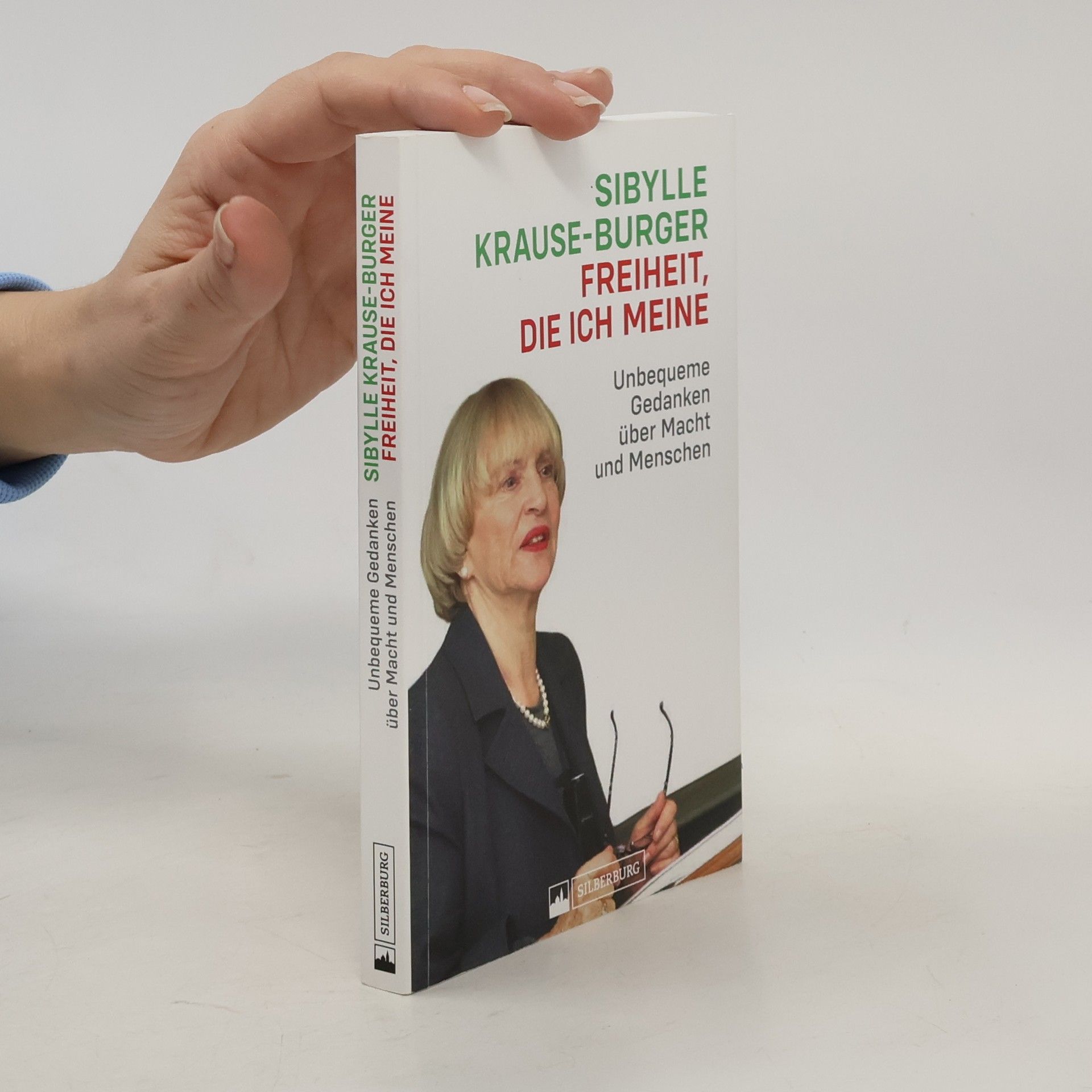 Sibylle Krause Burger Freiheit, die ich meine