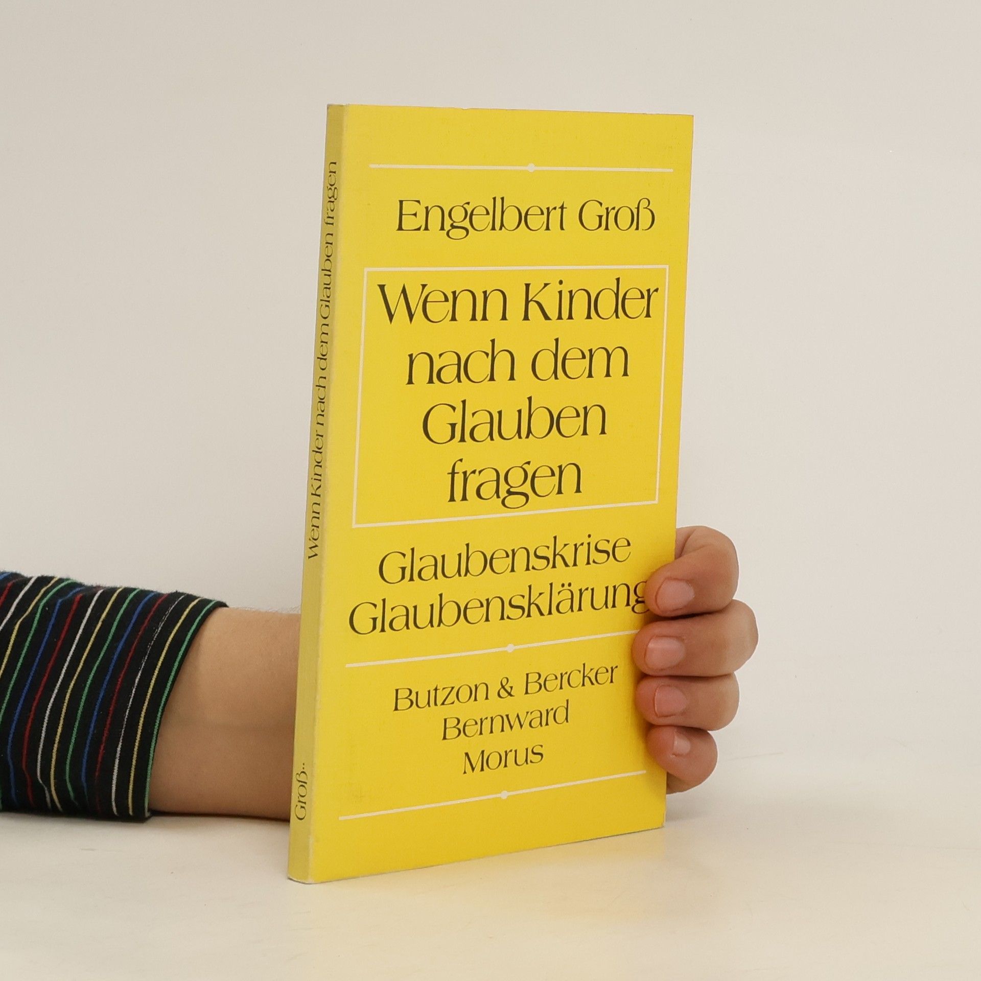 Engelbert Groß Wenn Kinder nach dem Glauben fragen