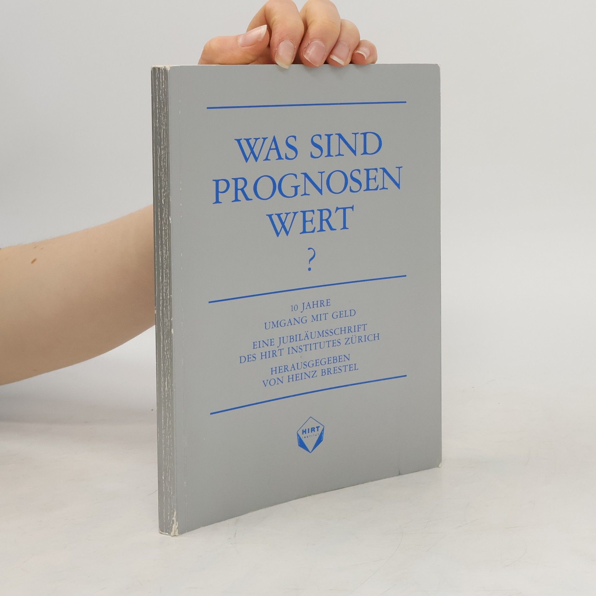 Heinz Brestek Was sind Prognosen wert?