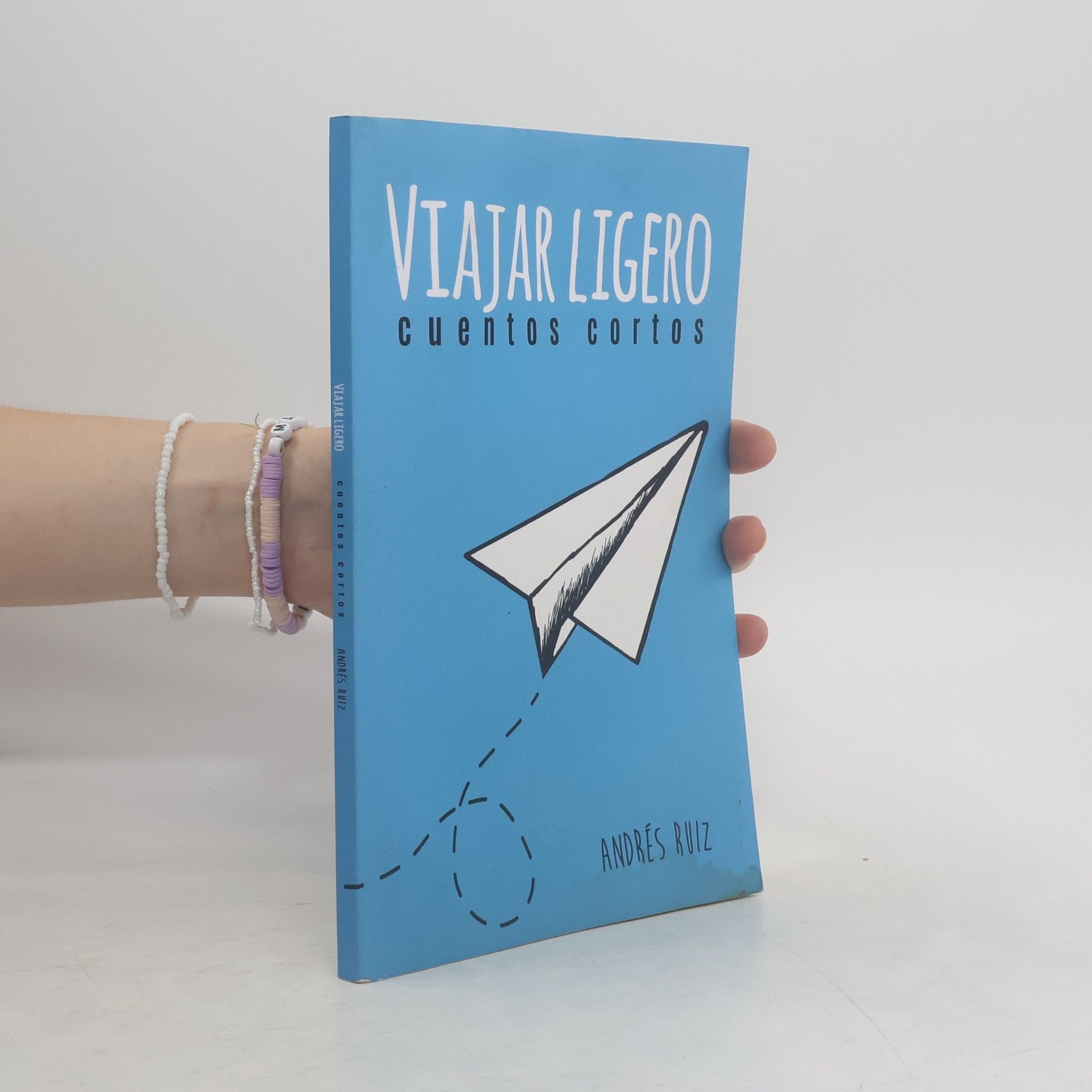 Andrés Ruiz Viajar Ligero. Cuentos Cortos