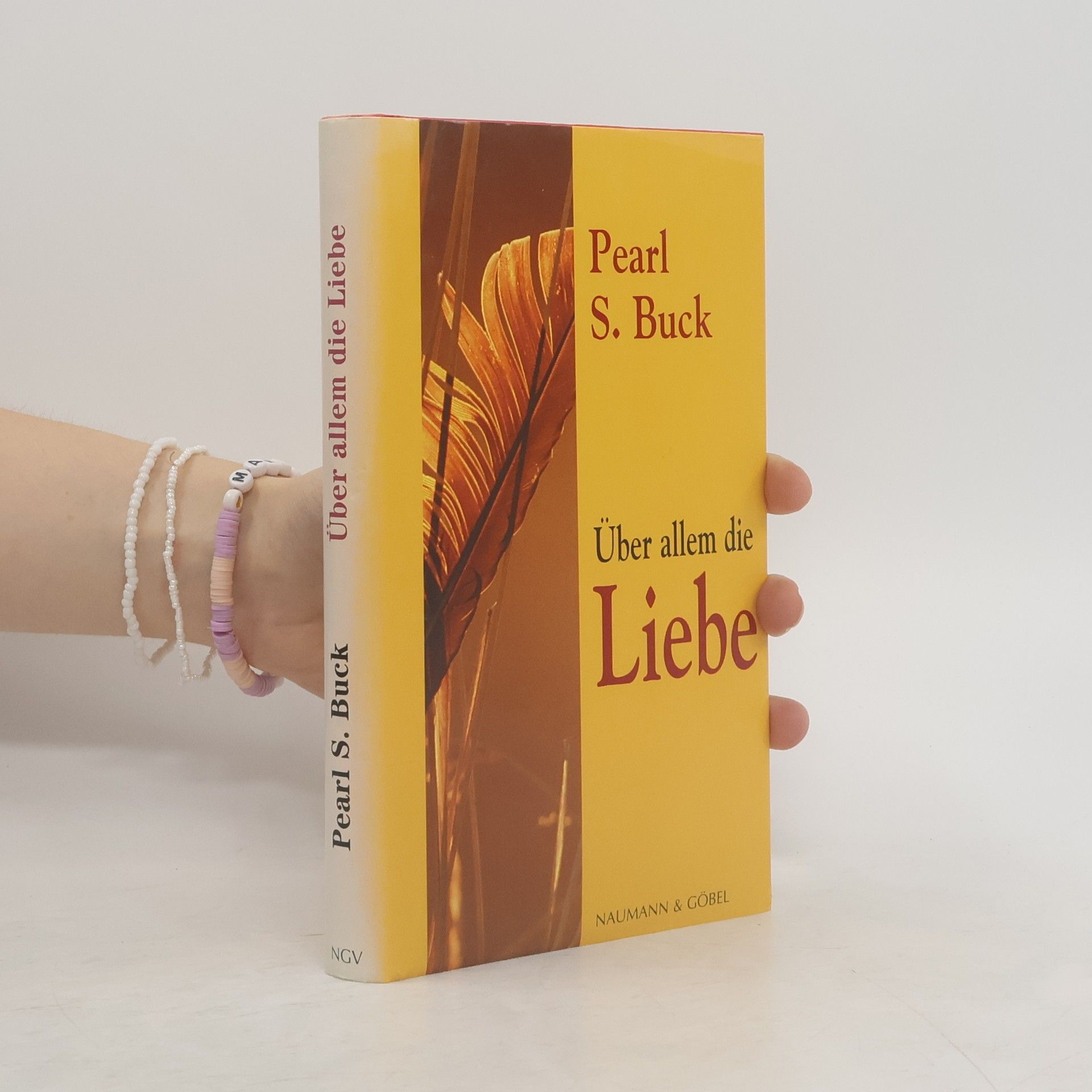 Pearl S. Buck Über allem die Liebe