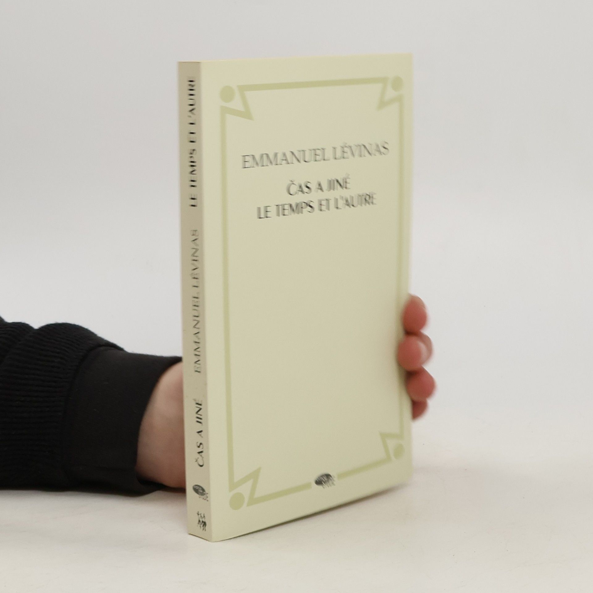 Emmanuel Levinas Čas a jiné. Le temps et l'autre