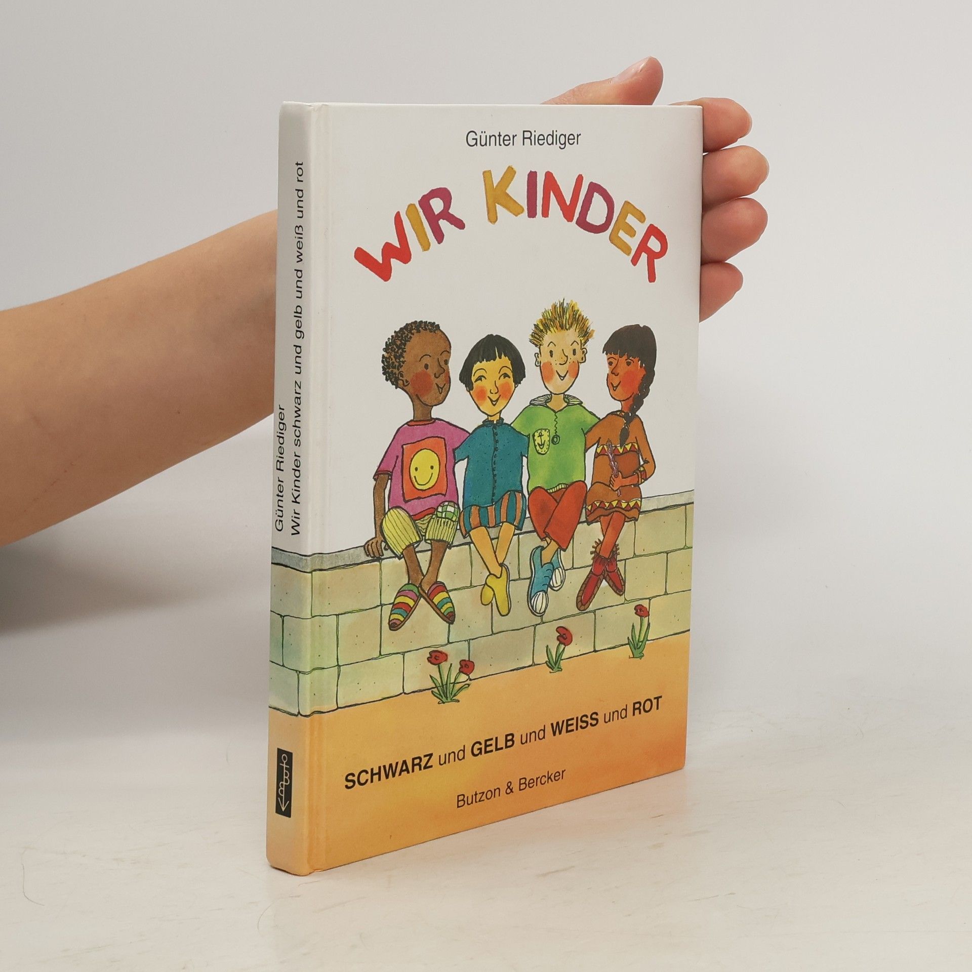 Günter Riediger Wir Kinder schwarz und gelb und weiss und rot