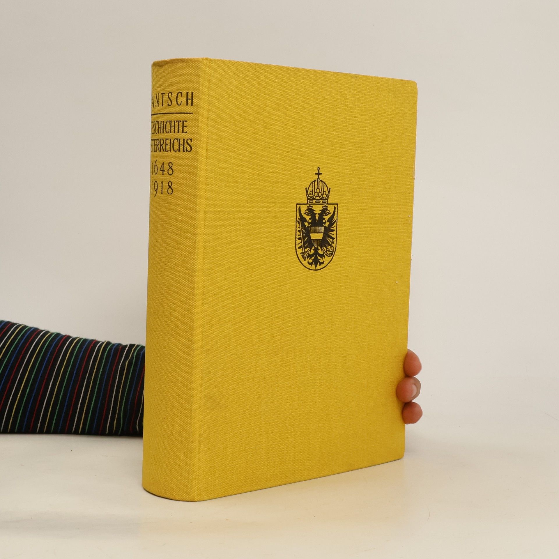 Hugo Hantsch Die Geschichte Österreichs 1648-1918. Band II