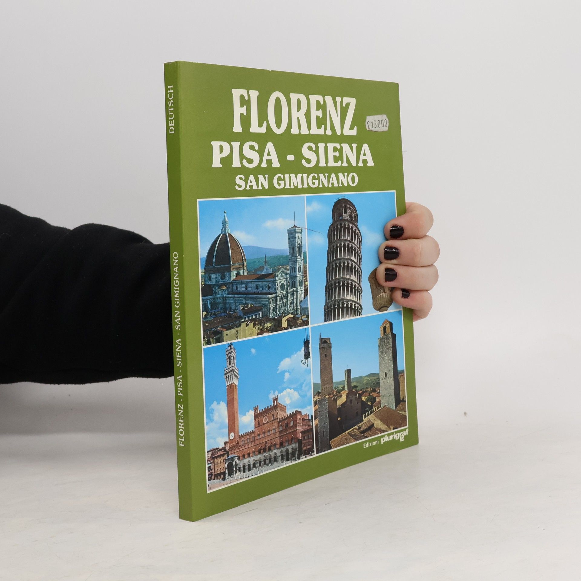 Collectif d'auteurs Florenz - Pisa - Siena - San Gimignano
