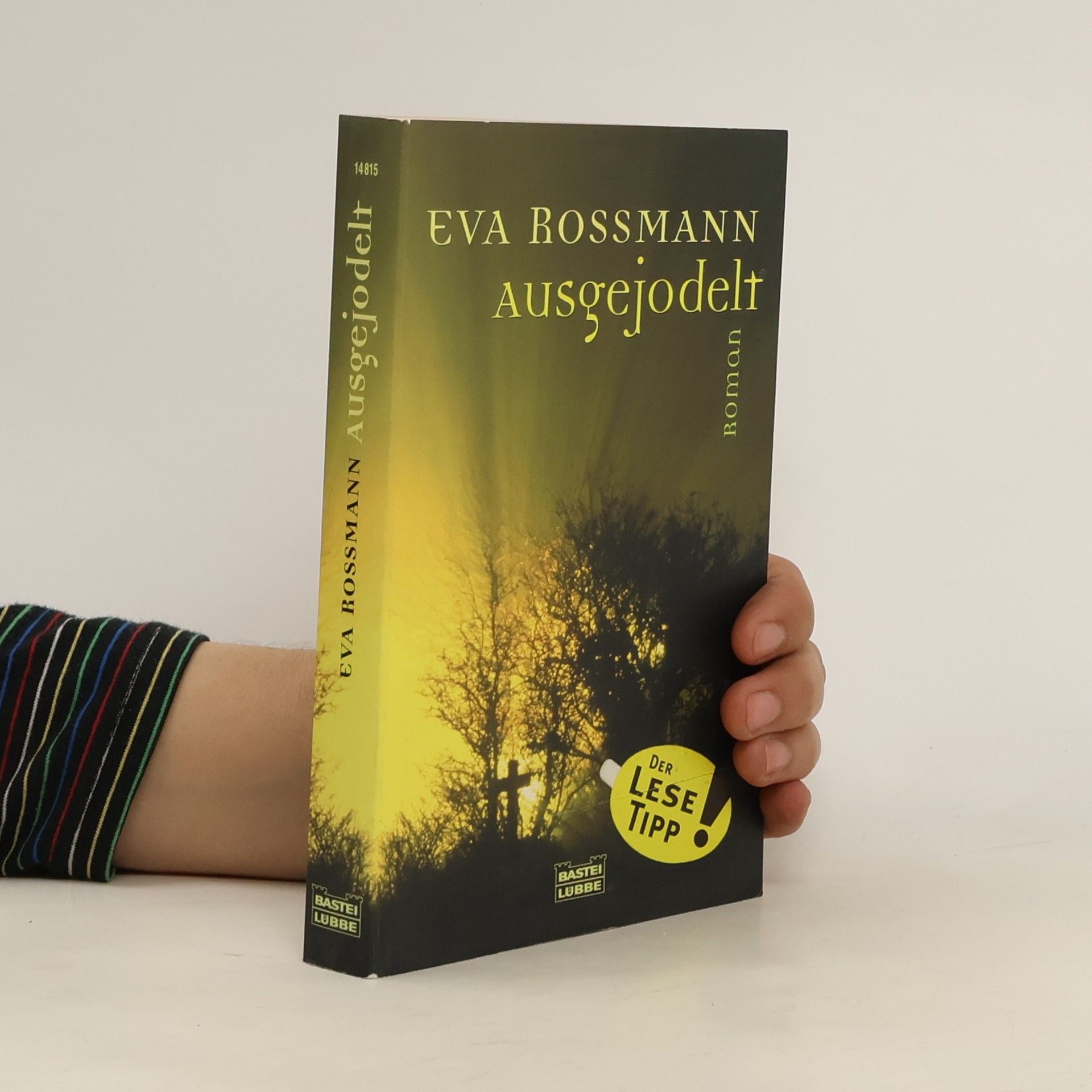 Eva Rossmann Ausgejodelt