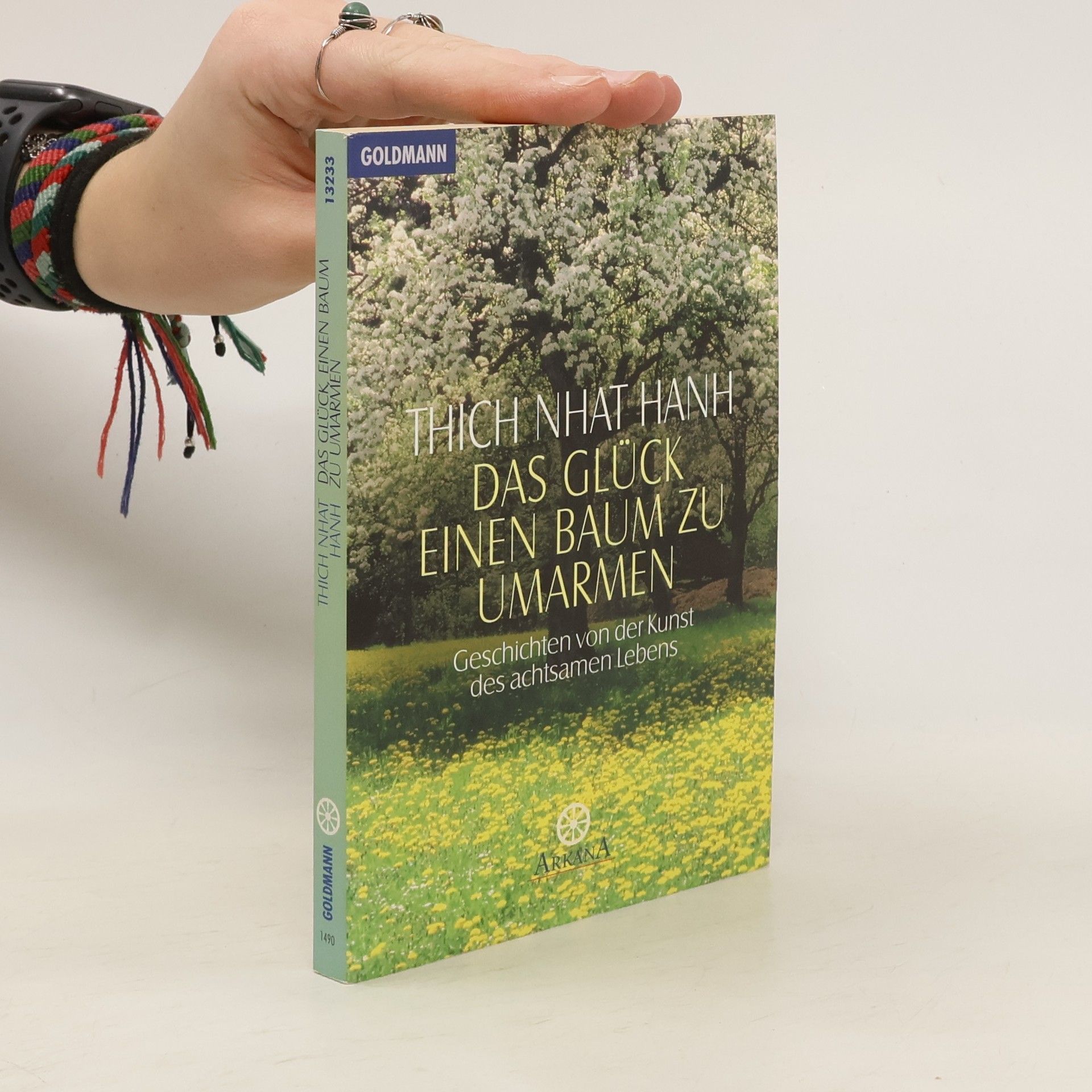Thích Nhất Hạnh Das Glück, einen Baum zu umarmen