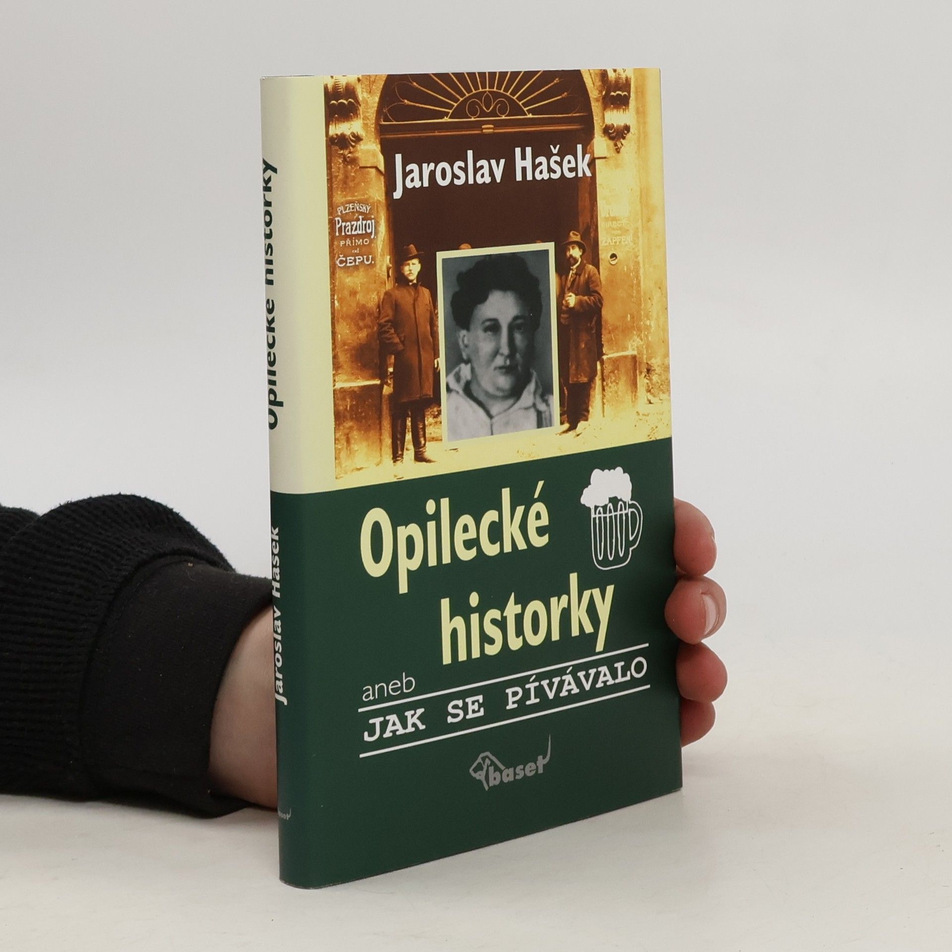 Jaroslav Hašek Opilecké historky aneb Jak se pívávalo