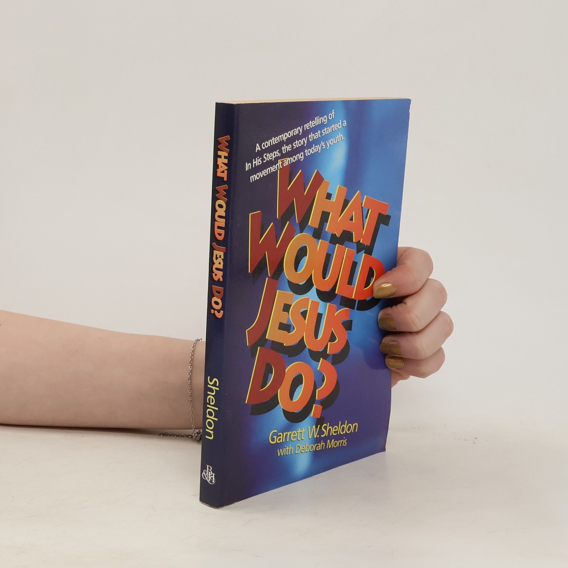 Garrett Ward Sheldon What Would Jesus Do?