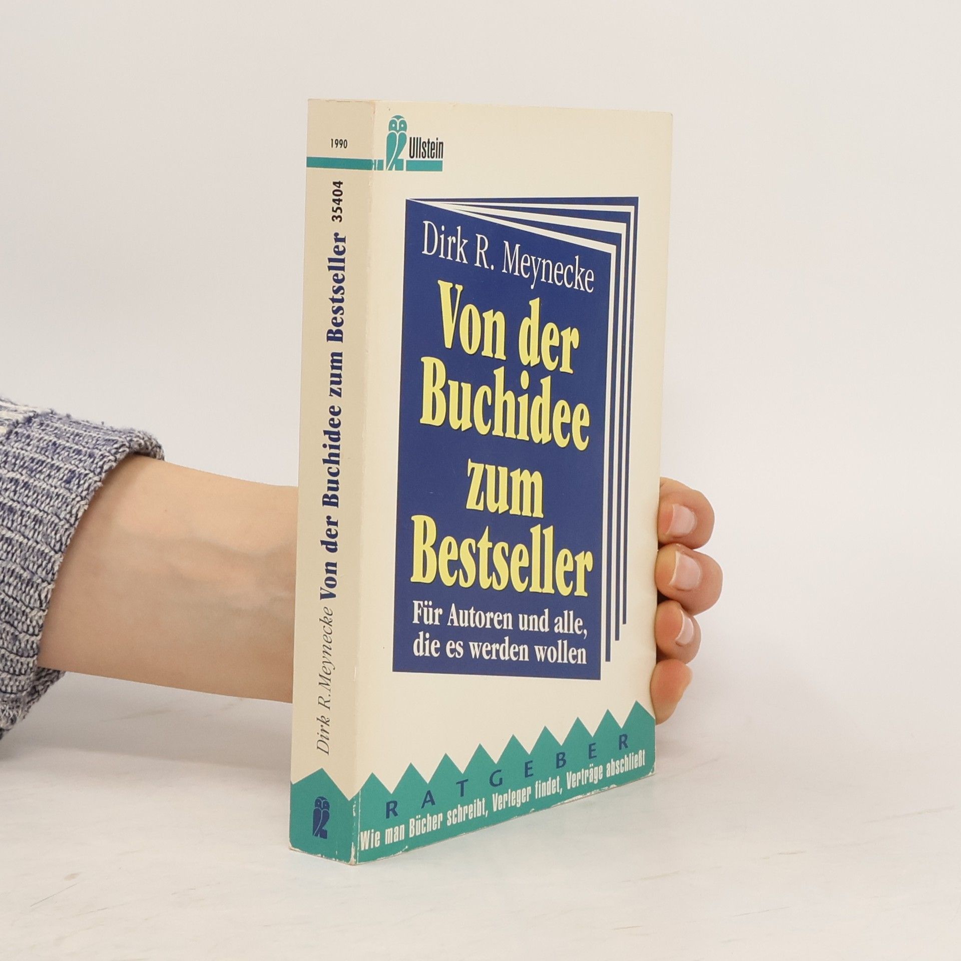 Dirk R. Meynecke Von der Buchidee zum Bestseller
