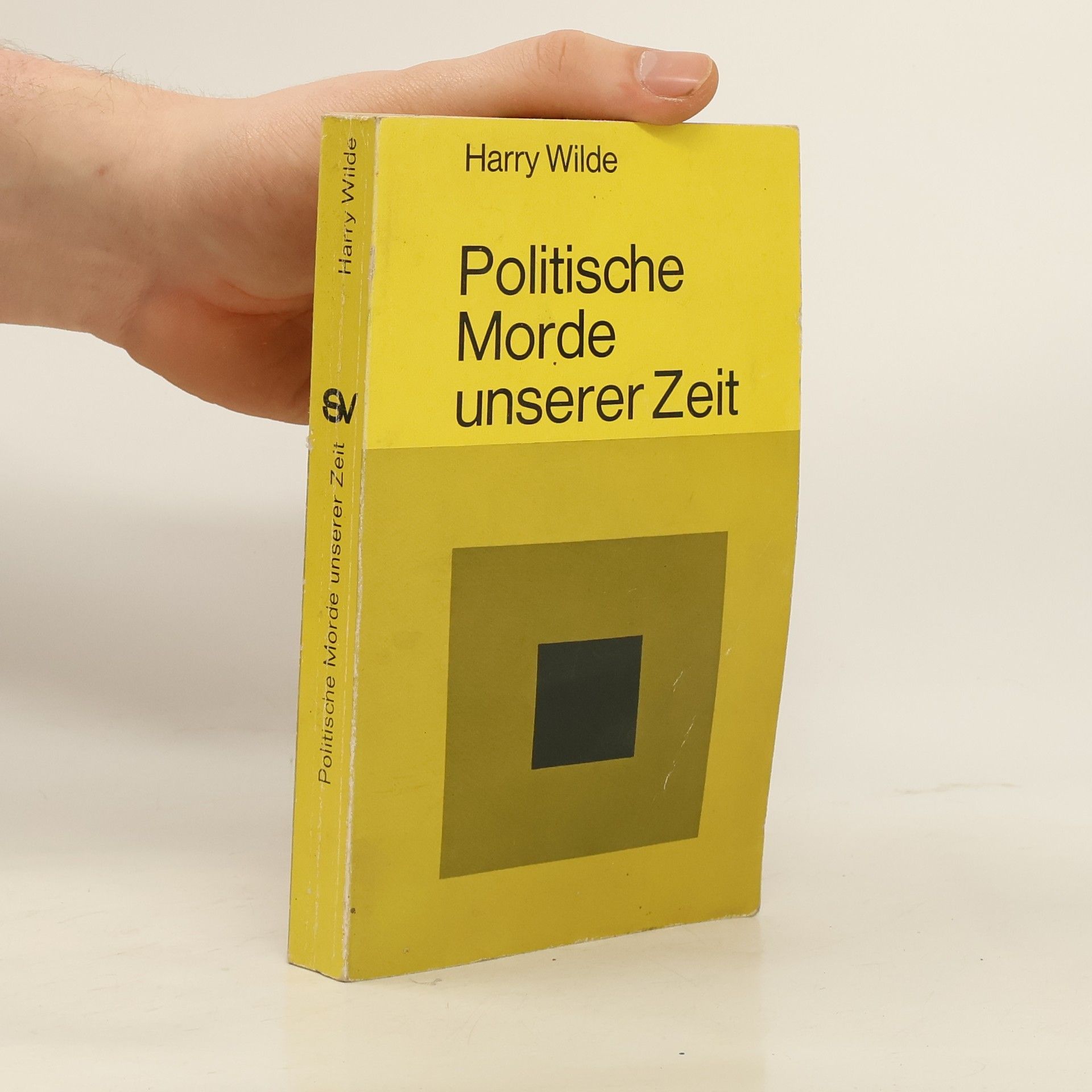 Harry Wilde Politische Morde unserer Zeit