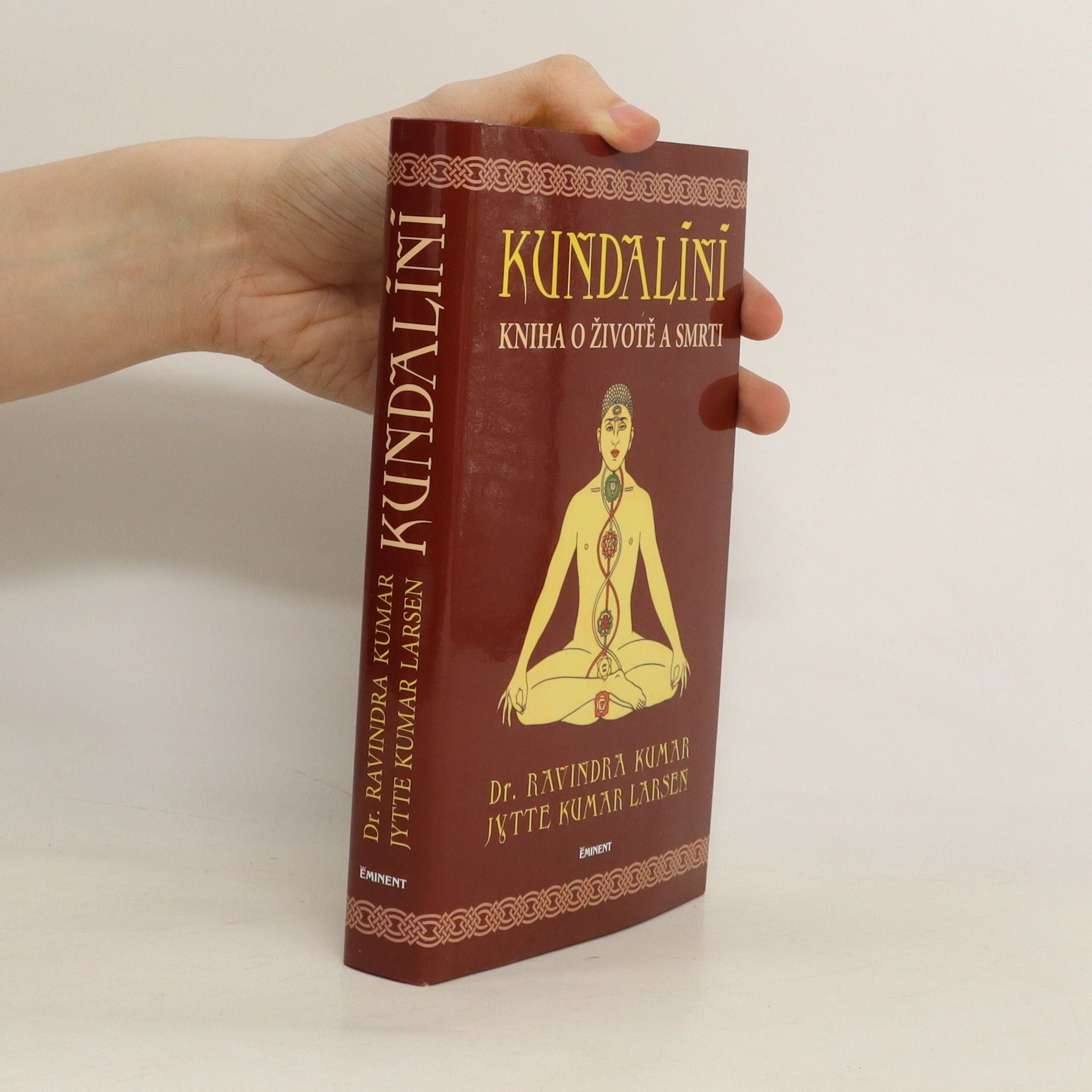 Ravindra Kumar Kundalíní, aneb, Kniha o životě a smrti