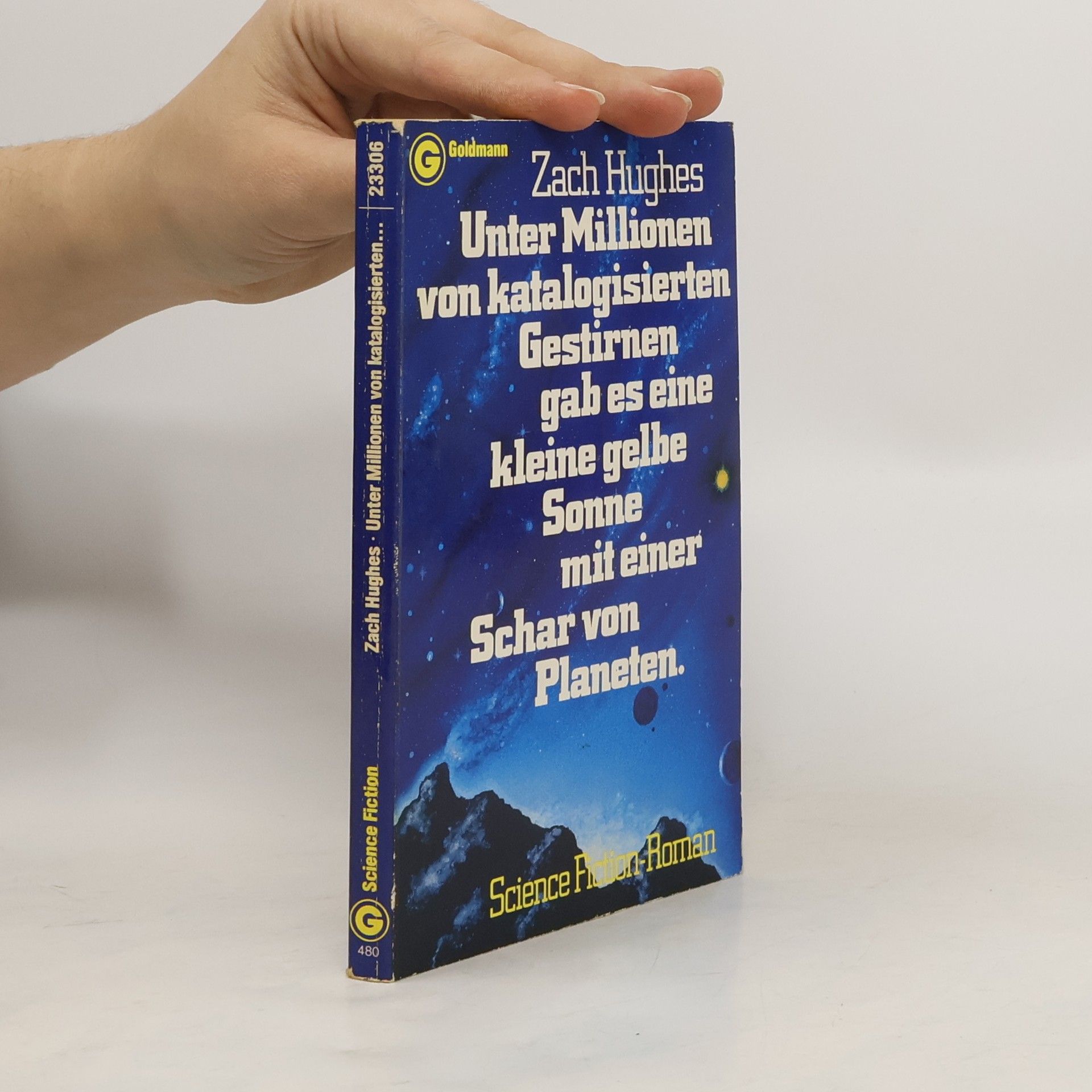 Unter Millionen von katalogisierten Gestirnen gab es eine kleine gelbe Sonne mit einer Schar von Planeten ...