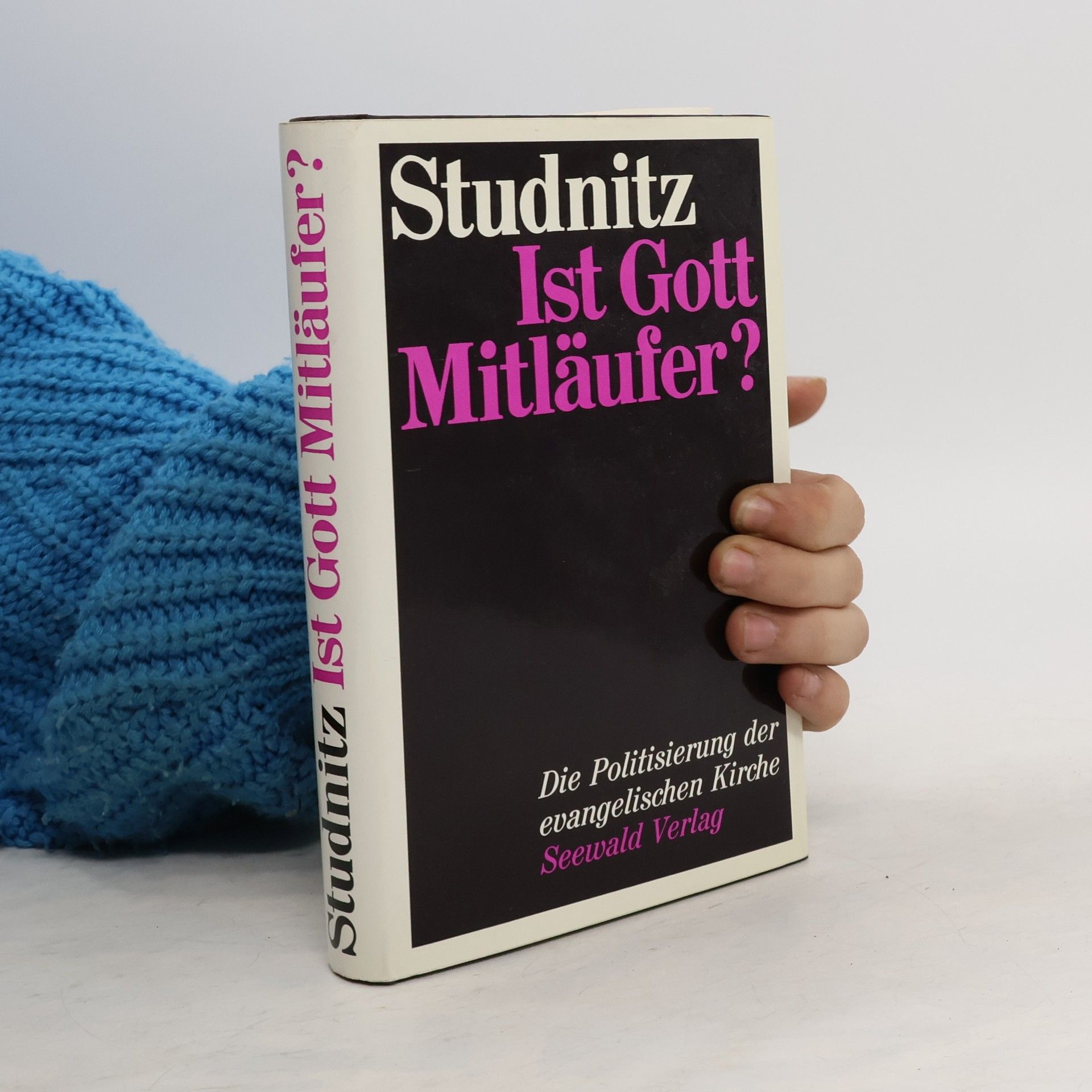 Hans-Georg von Studnitz Ist Gott Mitläufer?