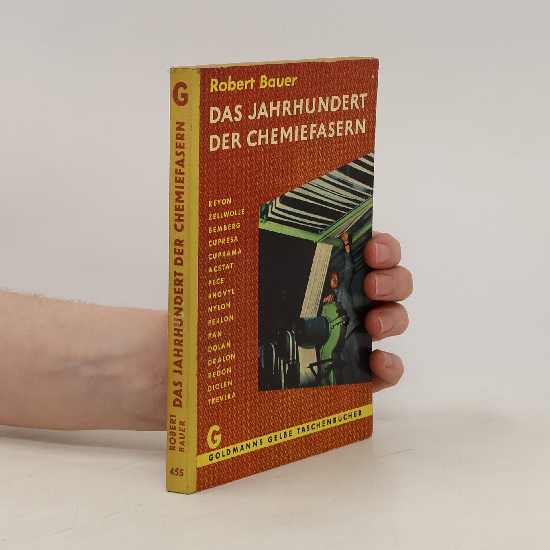 Robert Bauer Das Jahrhundert der Chemiefasern
