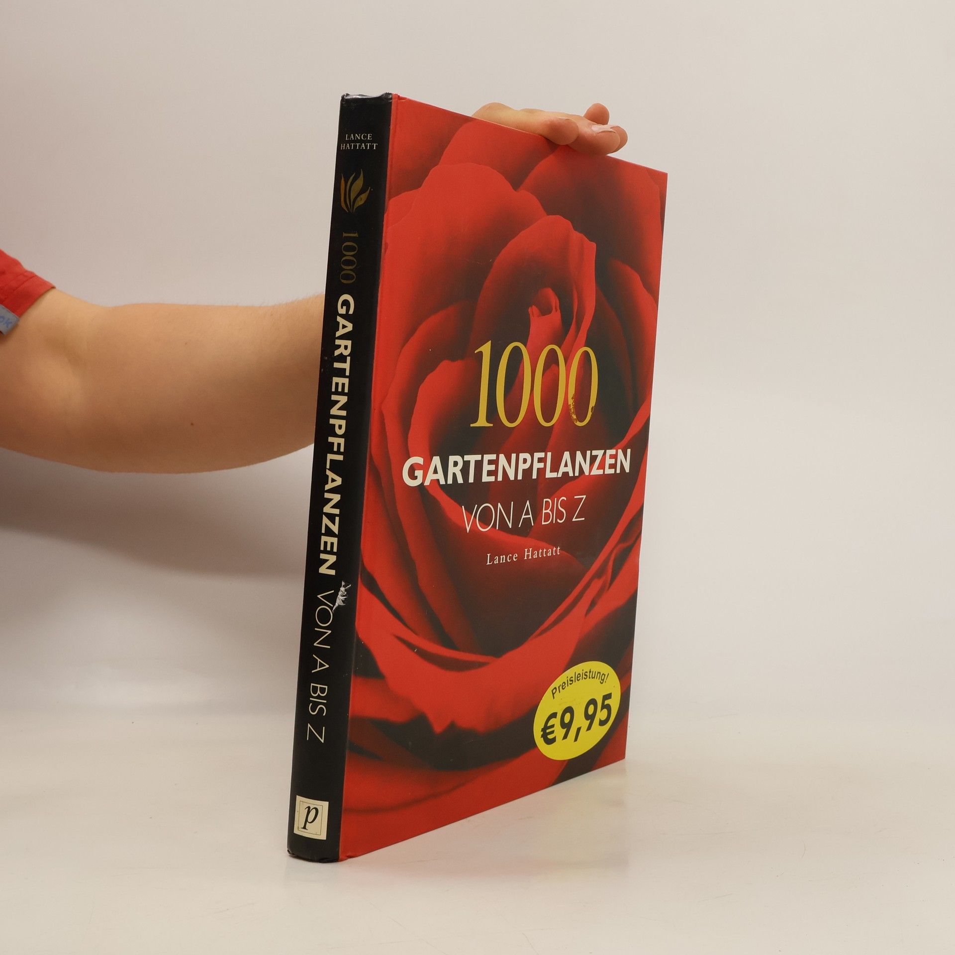 Lance Hattatt 1000 Gartenpflanzen von A bis Z