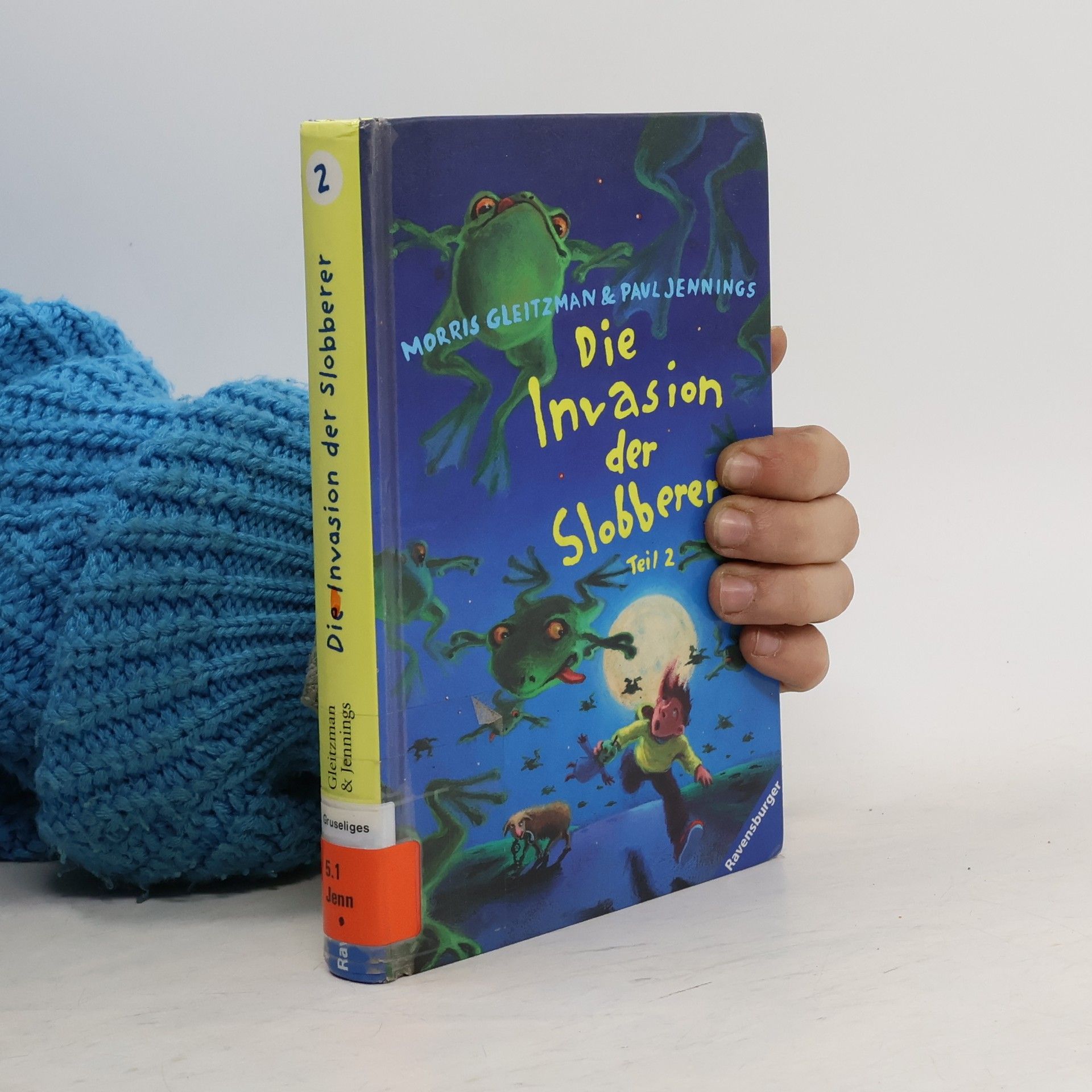 Morris Gleitzmann Die Invasion der Slobberer. Tl.2. Dtsch. v. Ulli und Herbert Günther