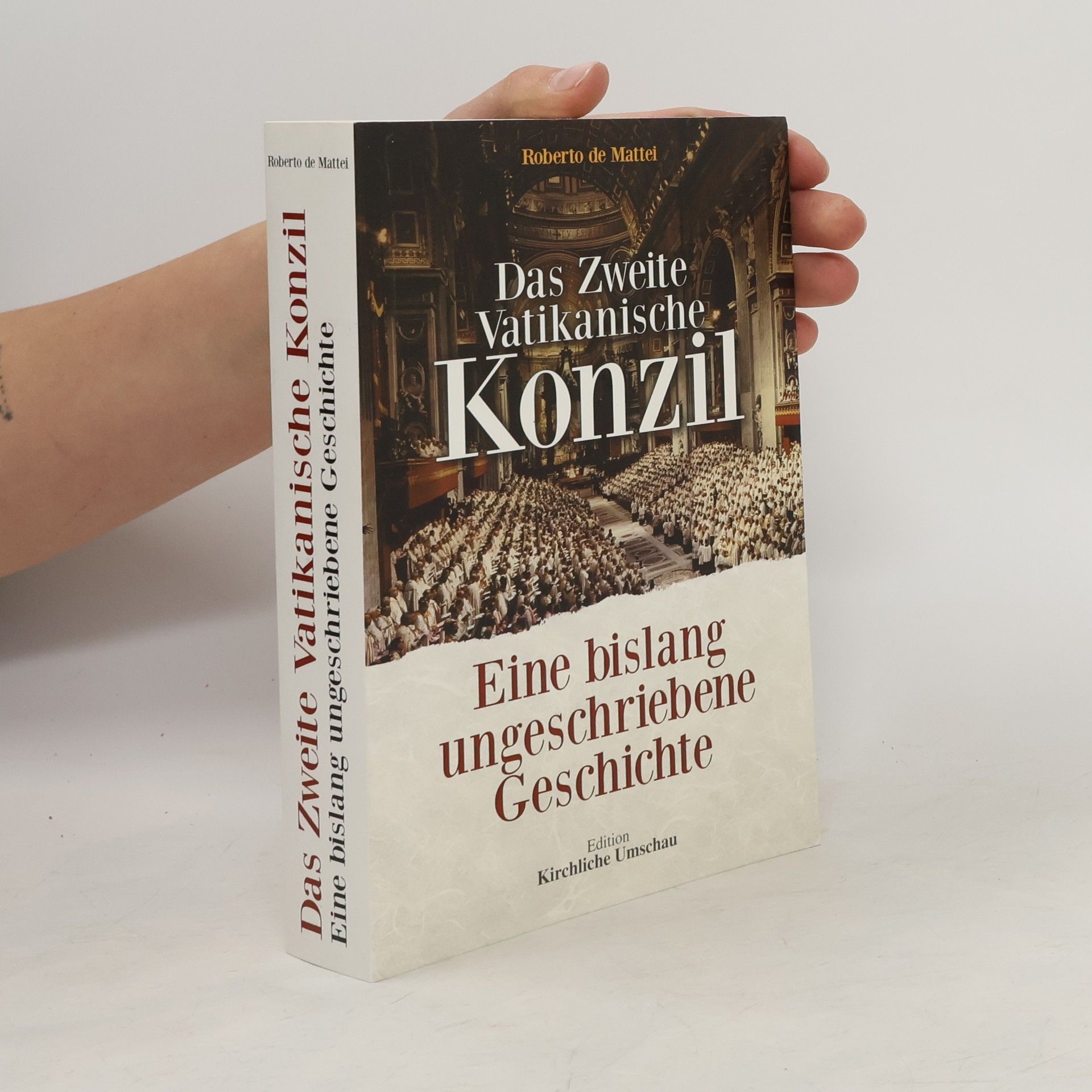 Roberto De Mattei Das Zweite Vatikanische Konzil