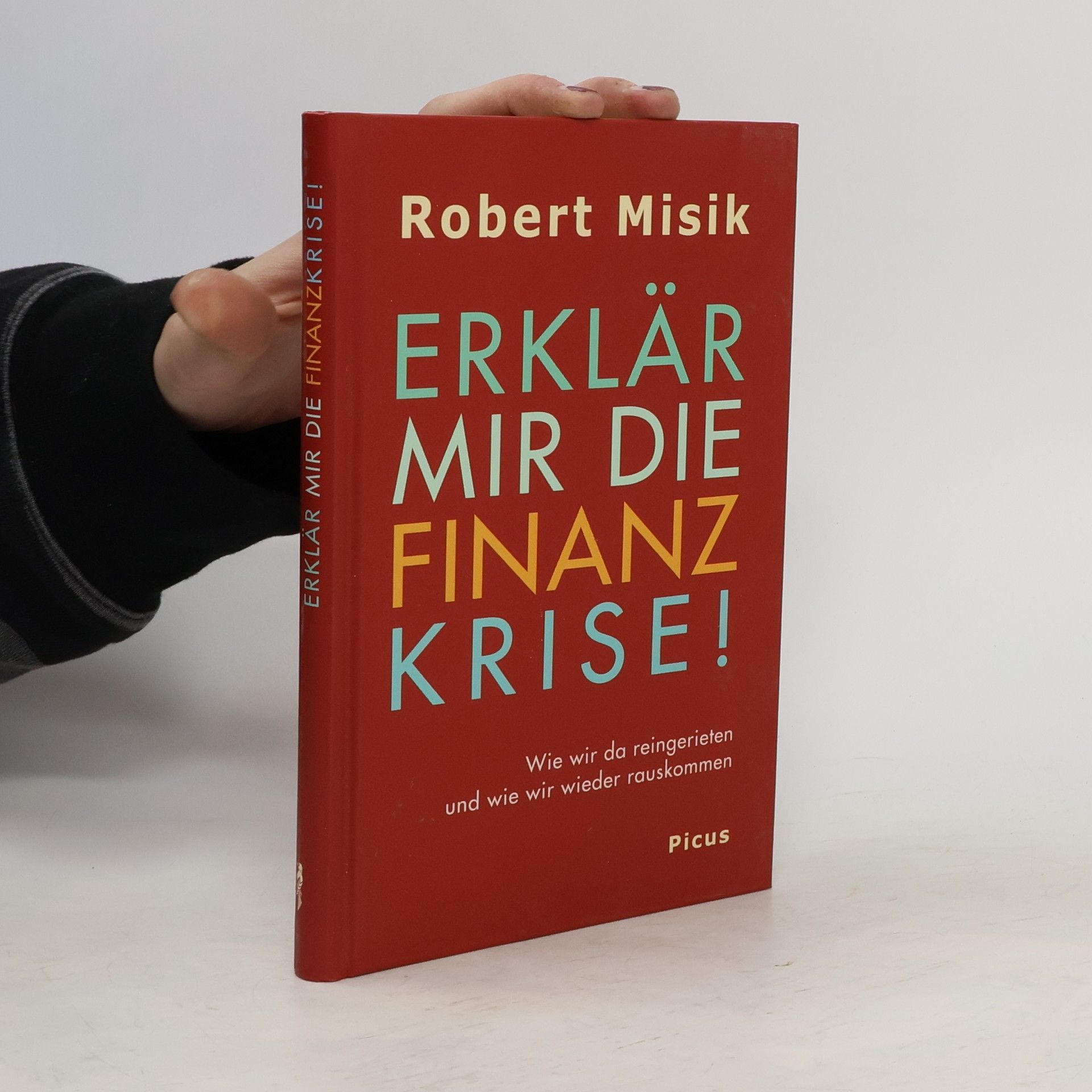 Robert Misik Erklär mir die Finanzkrise!