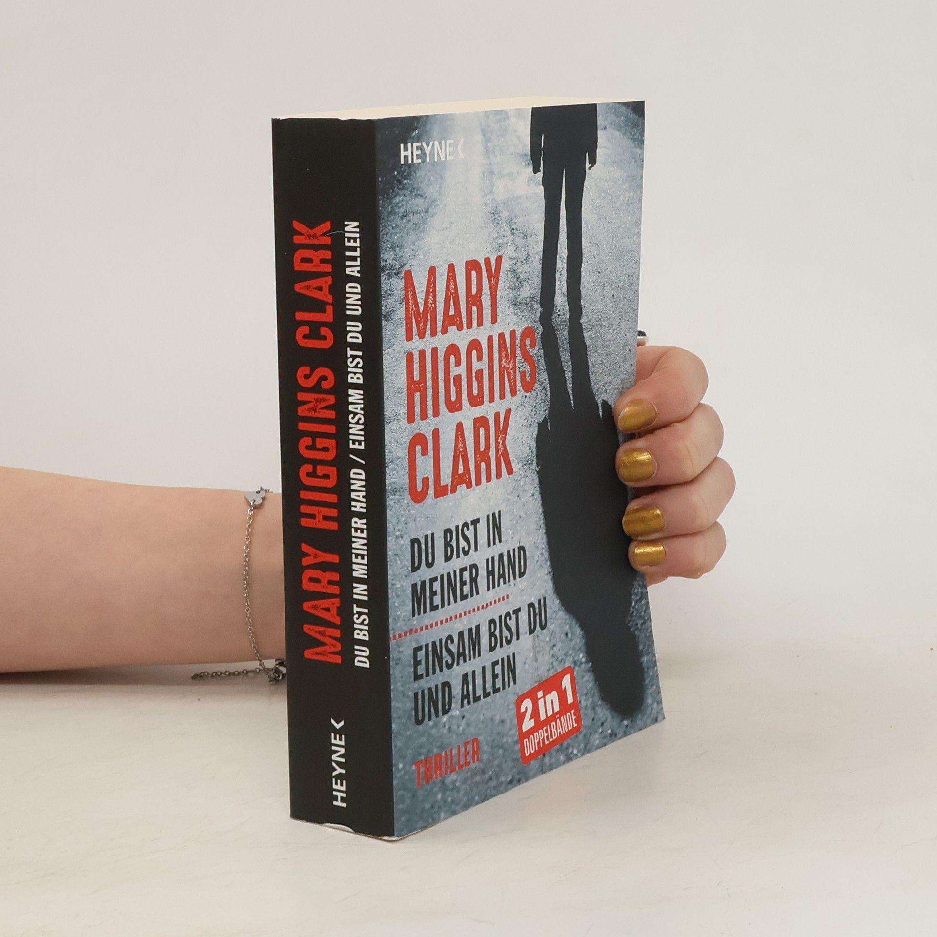 Mary Higgins Clark Du bist in meiner Hand. Einsam bist du und Allein