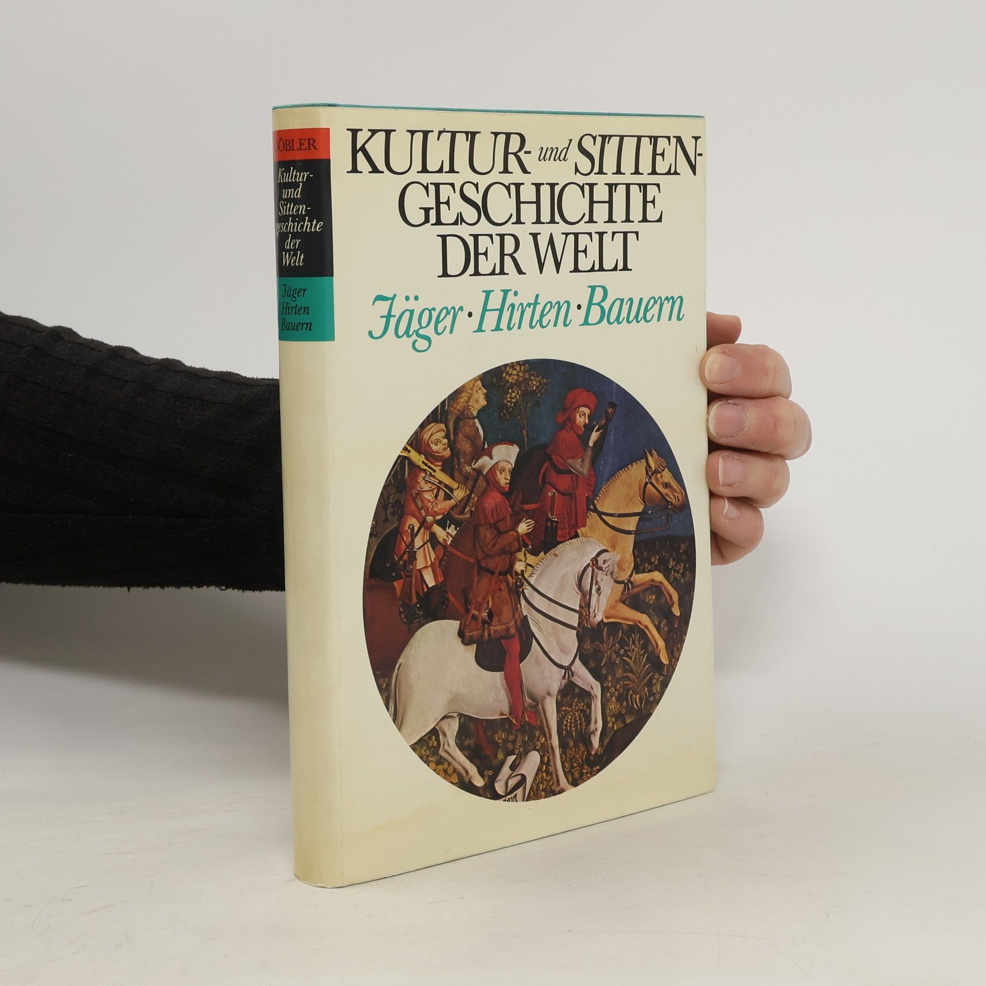 Hannsferdinand Döbler Kultur- und Sittengeschichte der Welt