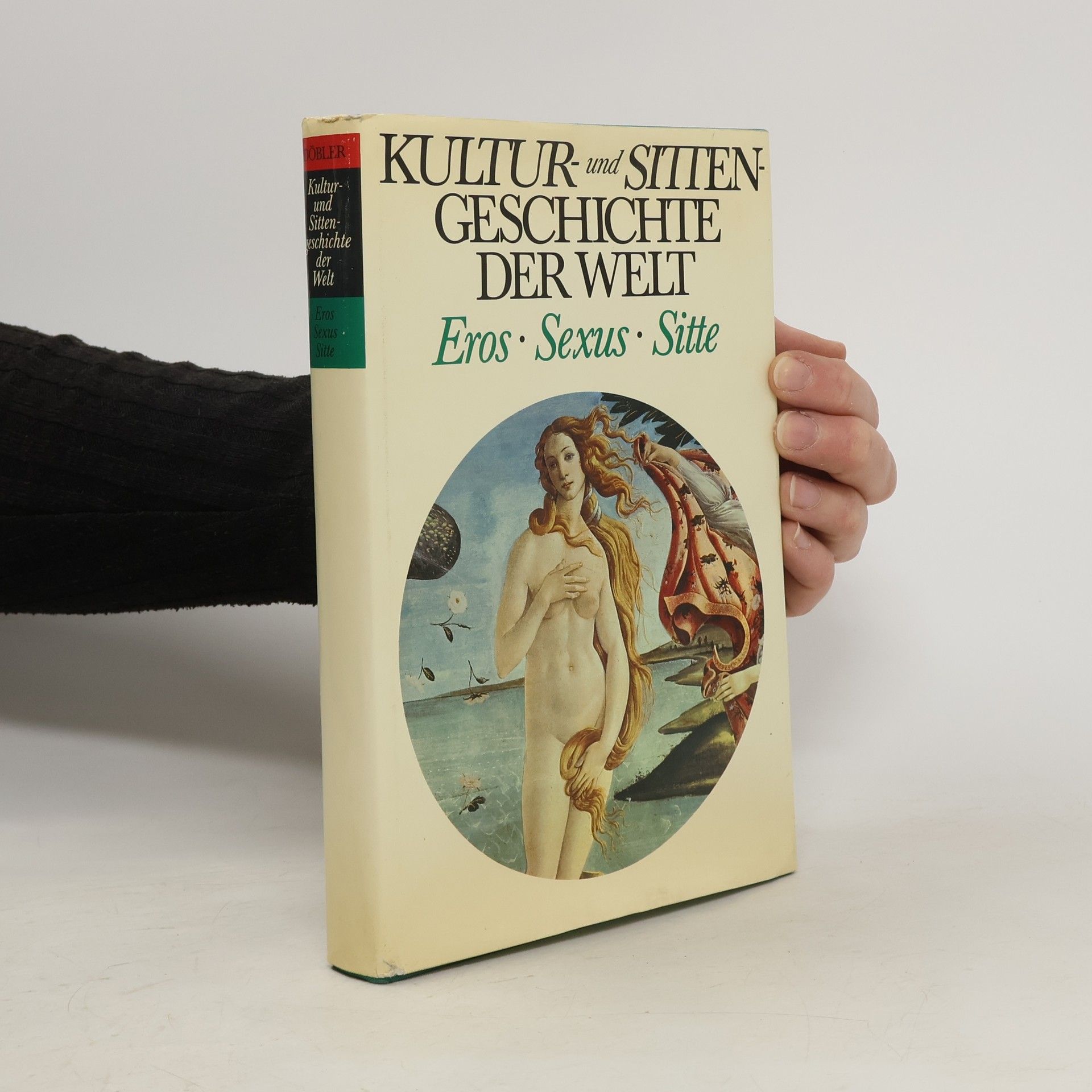 Kolektív autorov Kultur- und Sitten- Geschichte der Welt. Eros, Sexus, Sitte