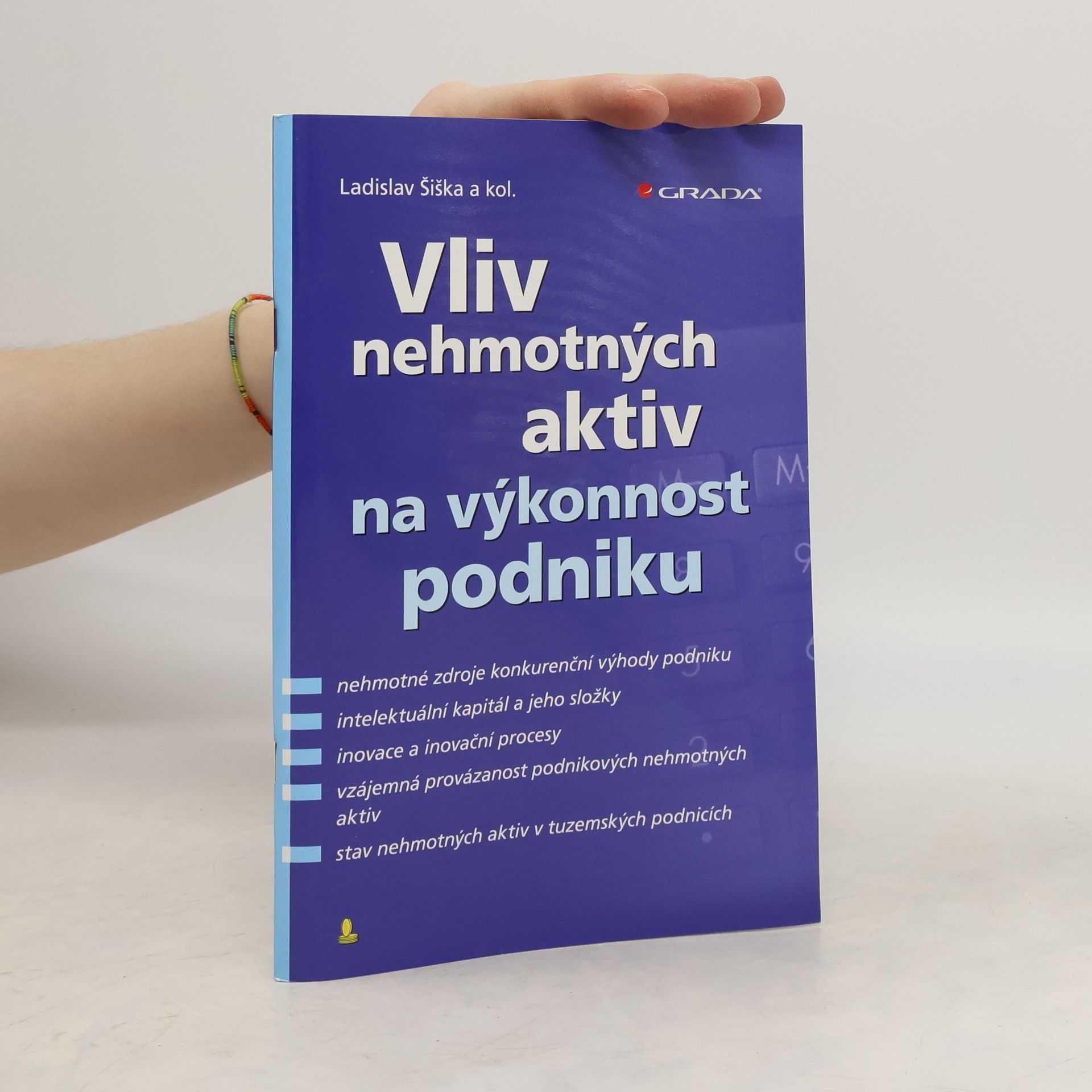 Ladislav Šiška Vliv nehmotných aktiv na výkonnost podniku