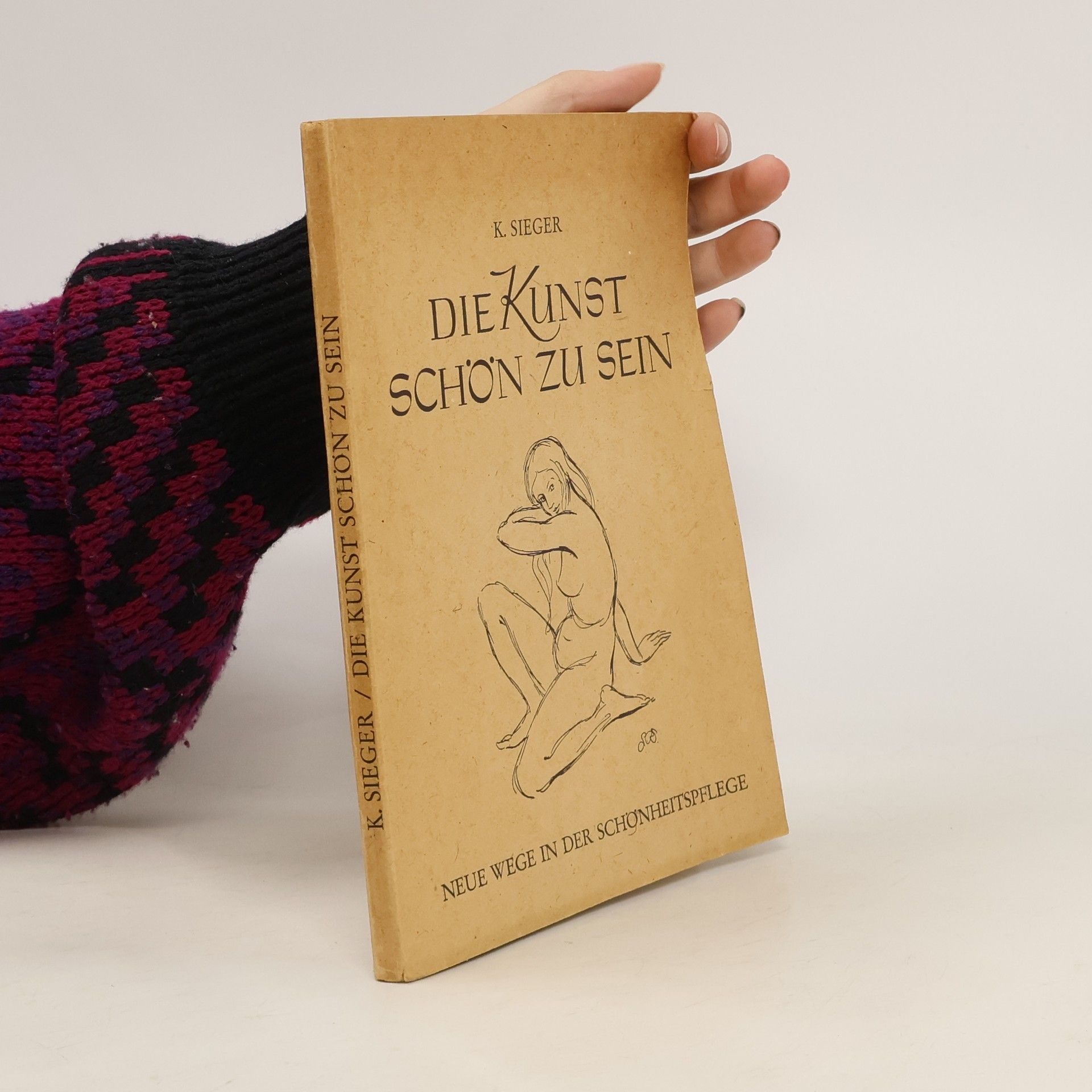K. Sieger Die Kunst, schön zu sein