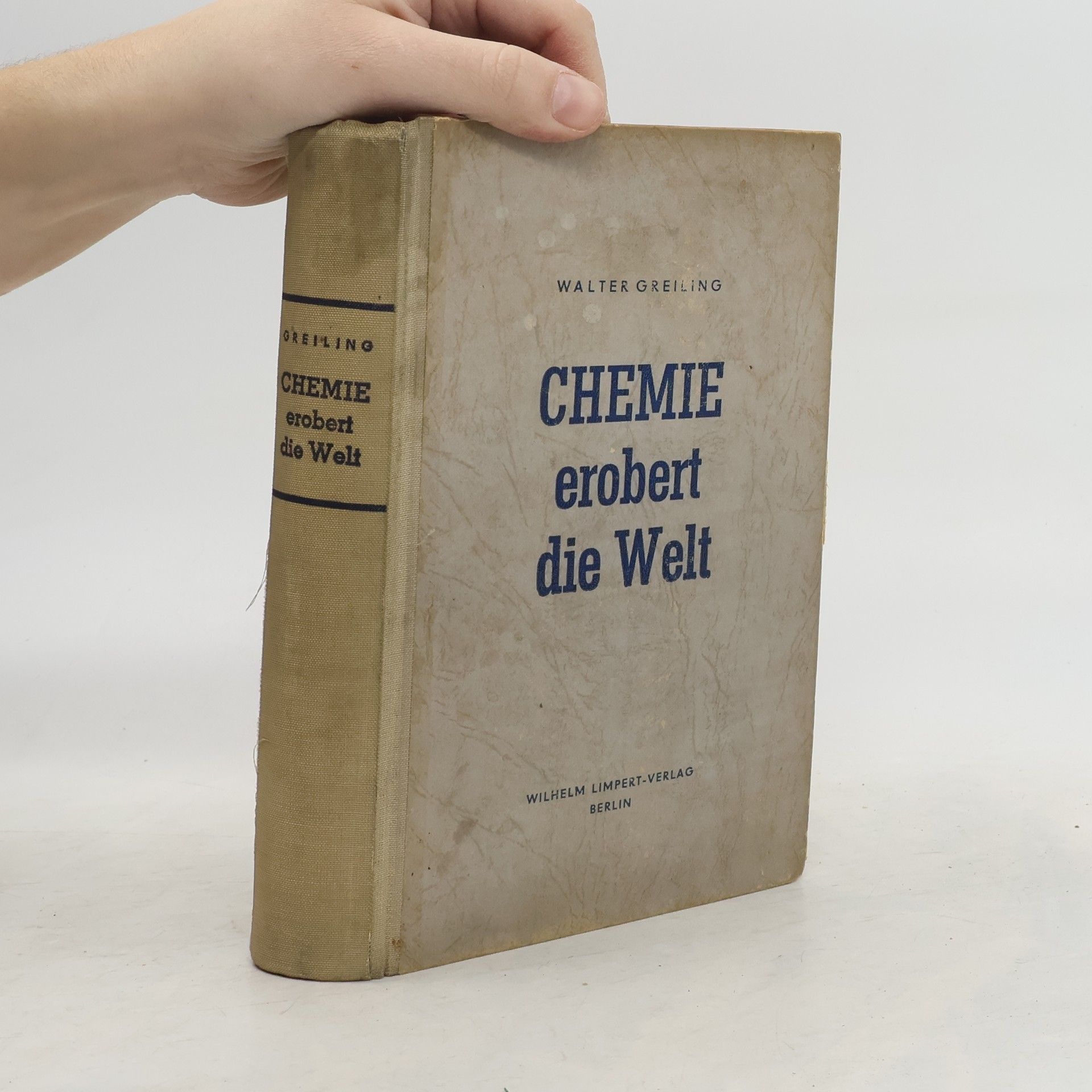 Walter Greiling Chemie erobert die Welt