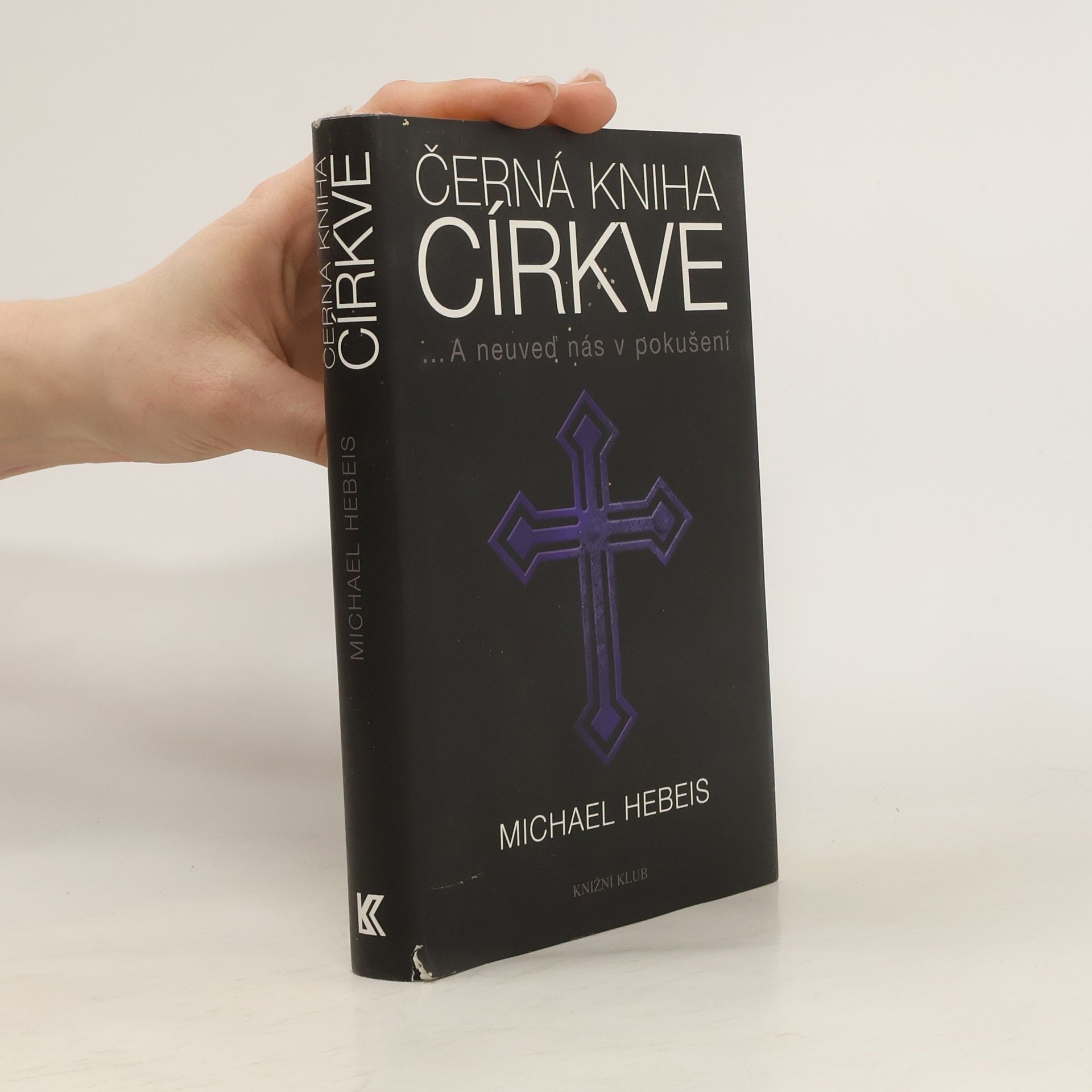 Michael Hebeis Černá kniha církve : a neuveď nás v pokušení