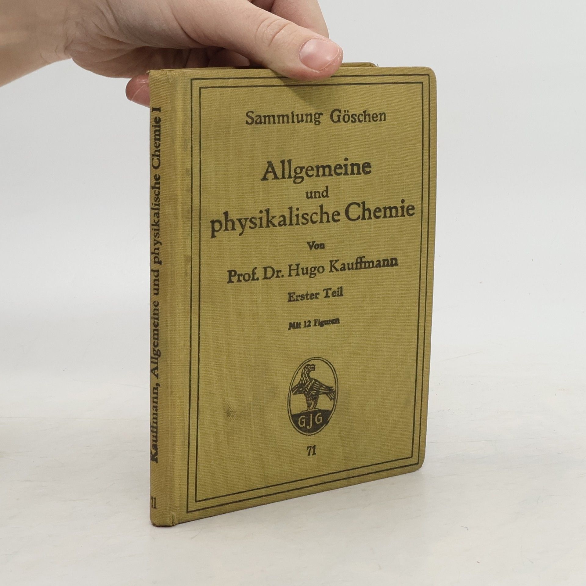 Hugo Kauffmann Allgemeine und physikalische Chemie. 1. Teil