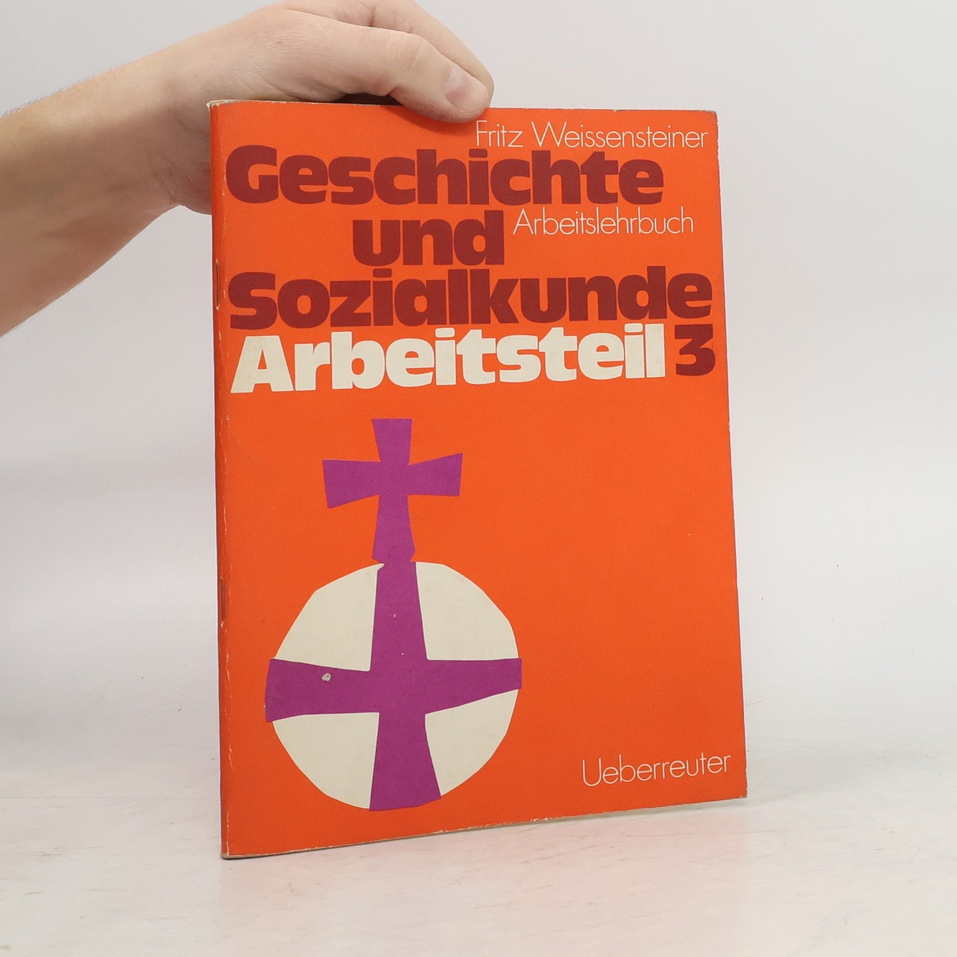 Fritz Weissensteiner Geschichte und Sozialkunde 3