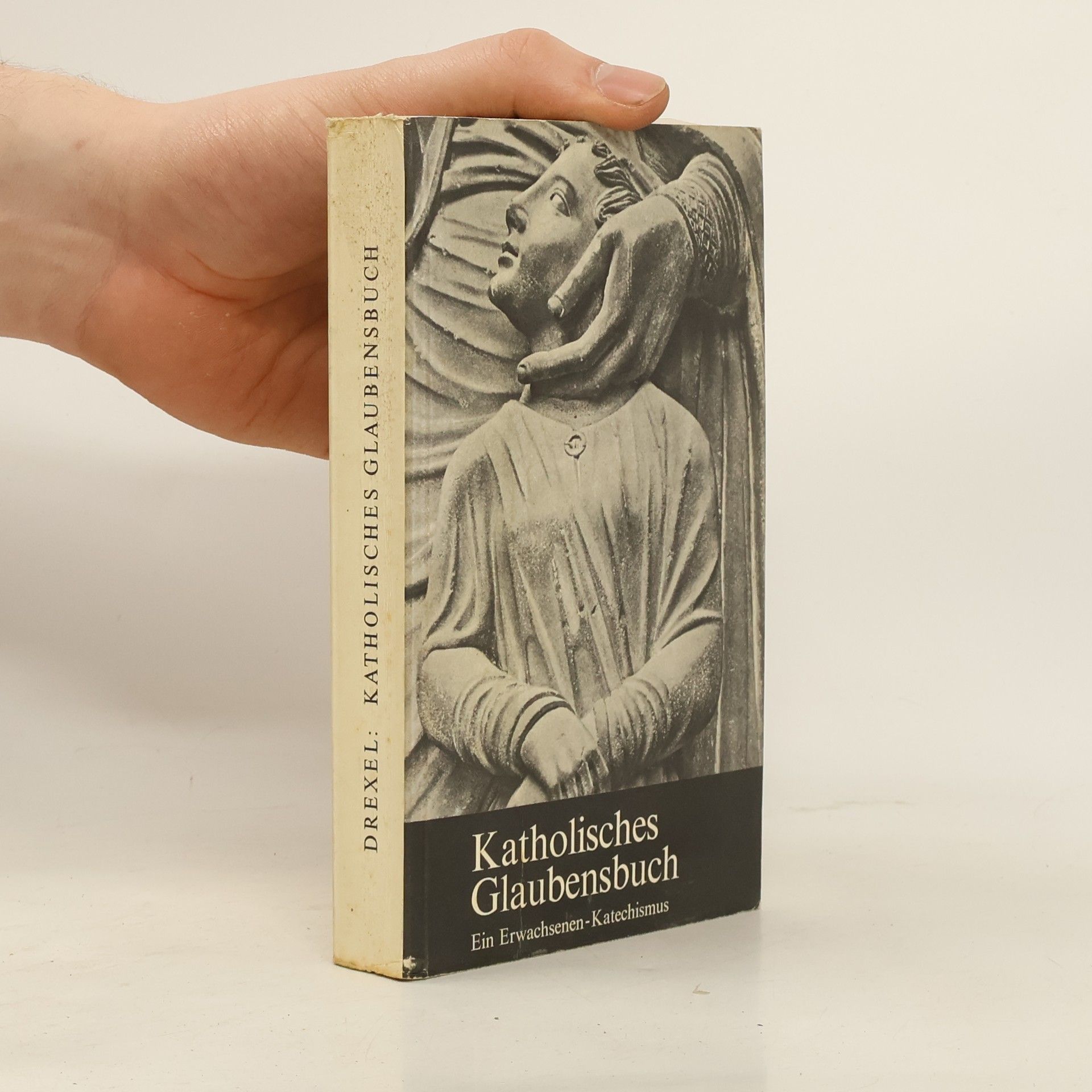 Albert Drexel Katholisches Glaubensbuch