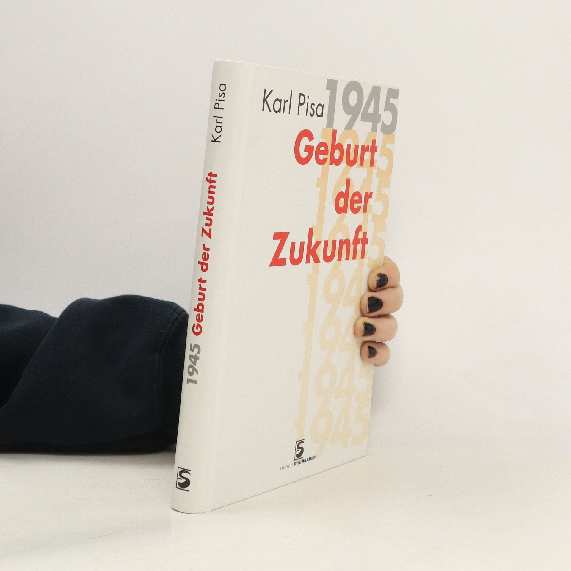 Karl Pisa 1945: Geburt der Zukunft