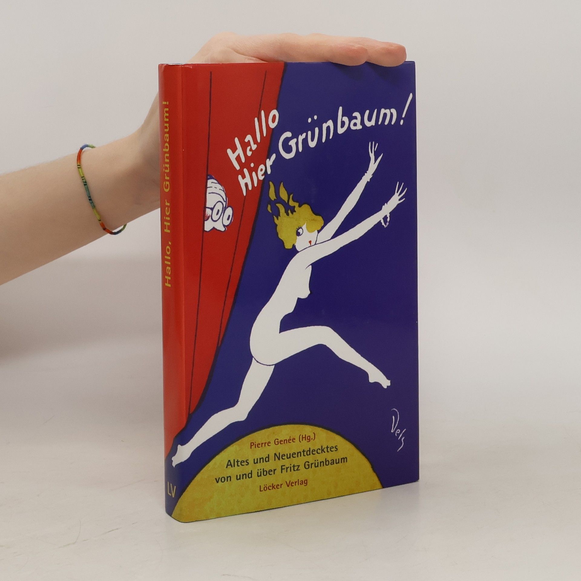 Fritz Grünbaum Hallo, hier Grünbaum. Altes und Neuentdecktes