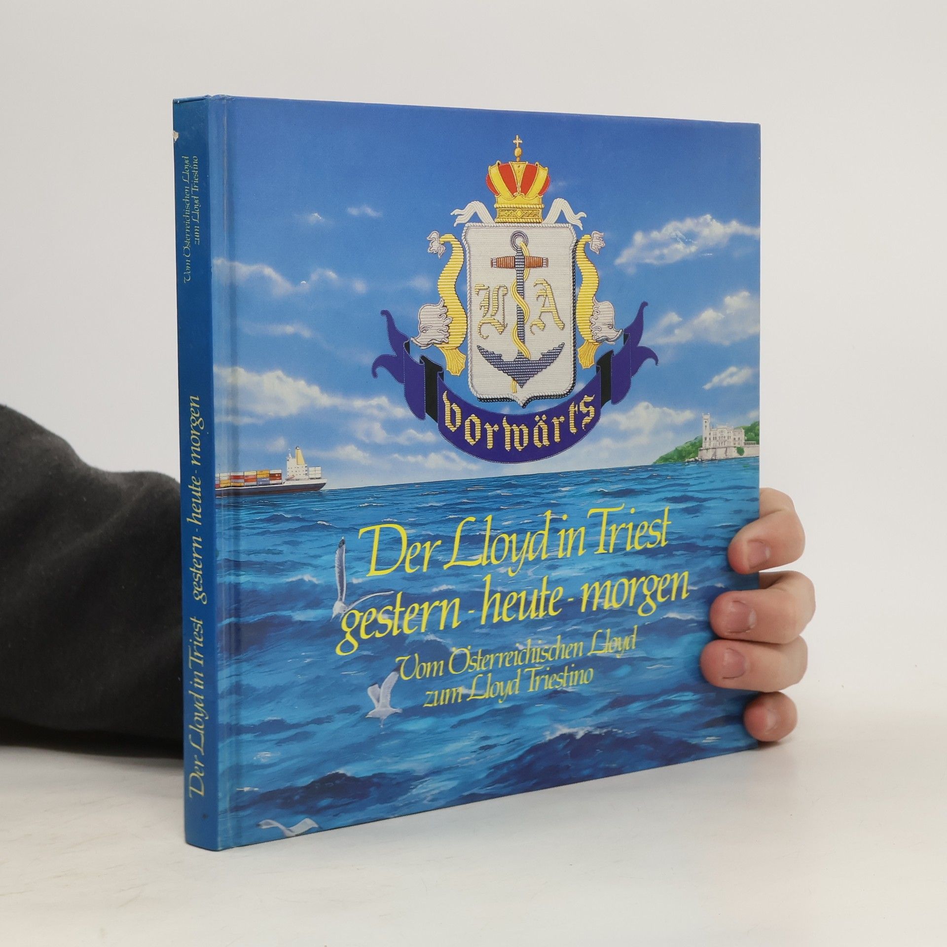 Autorenkollektiv Der Lloyd in Triest gestern-heute- morgen