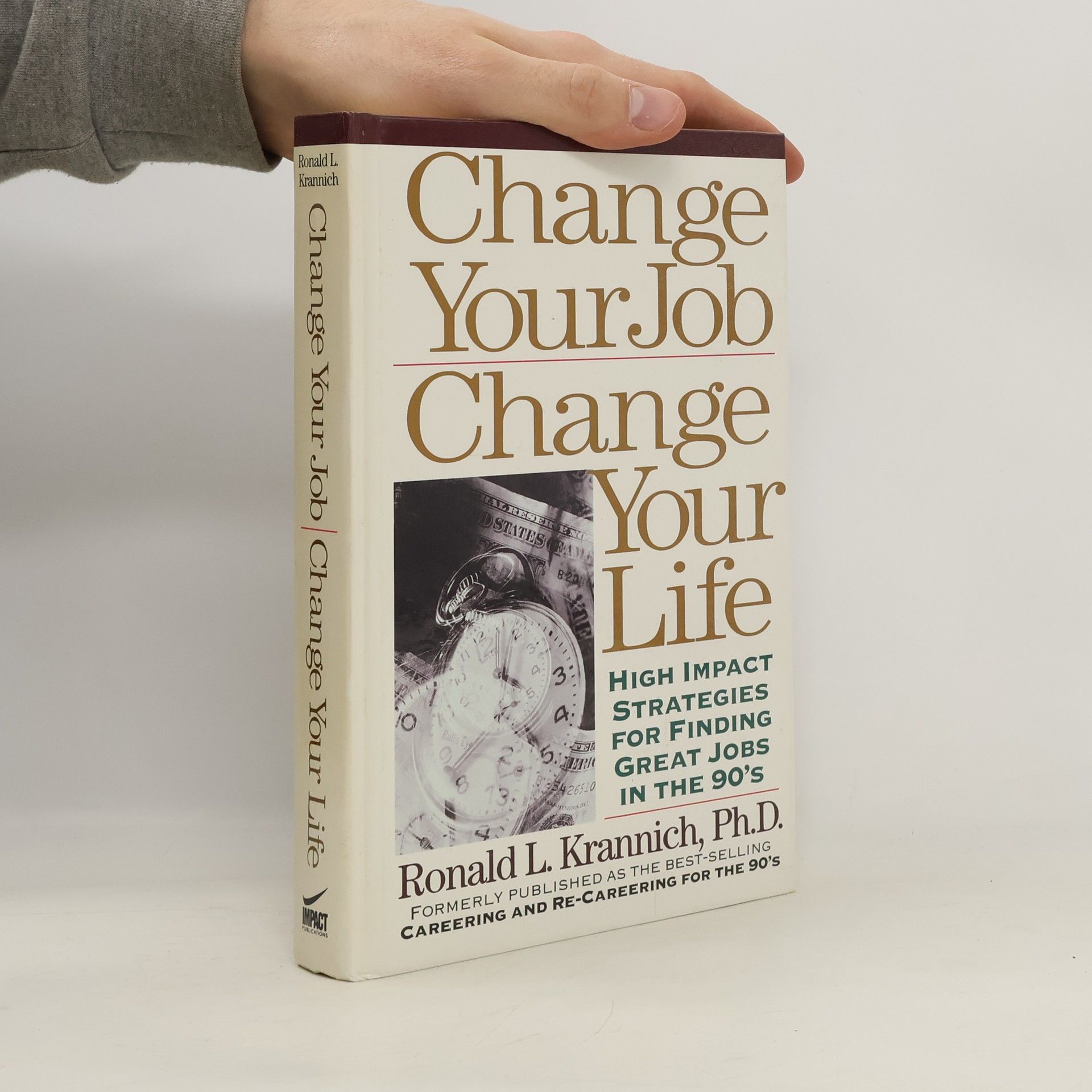 Ronald L. Krannich Change Your Job, Change Your Life
