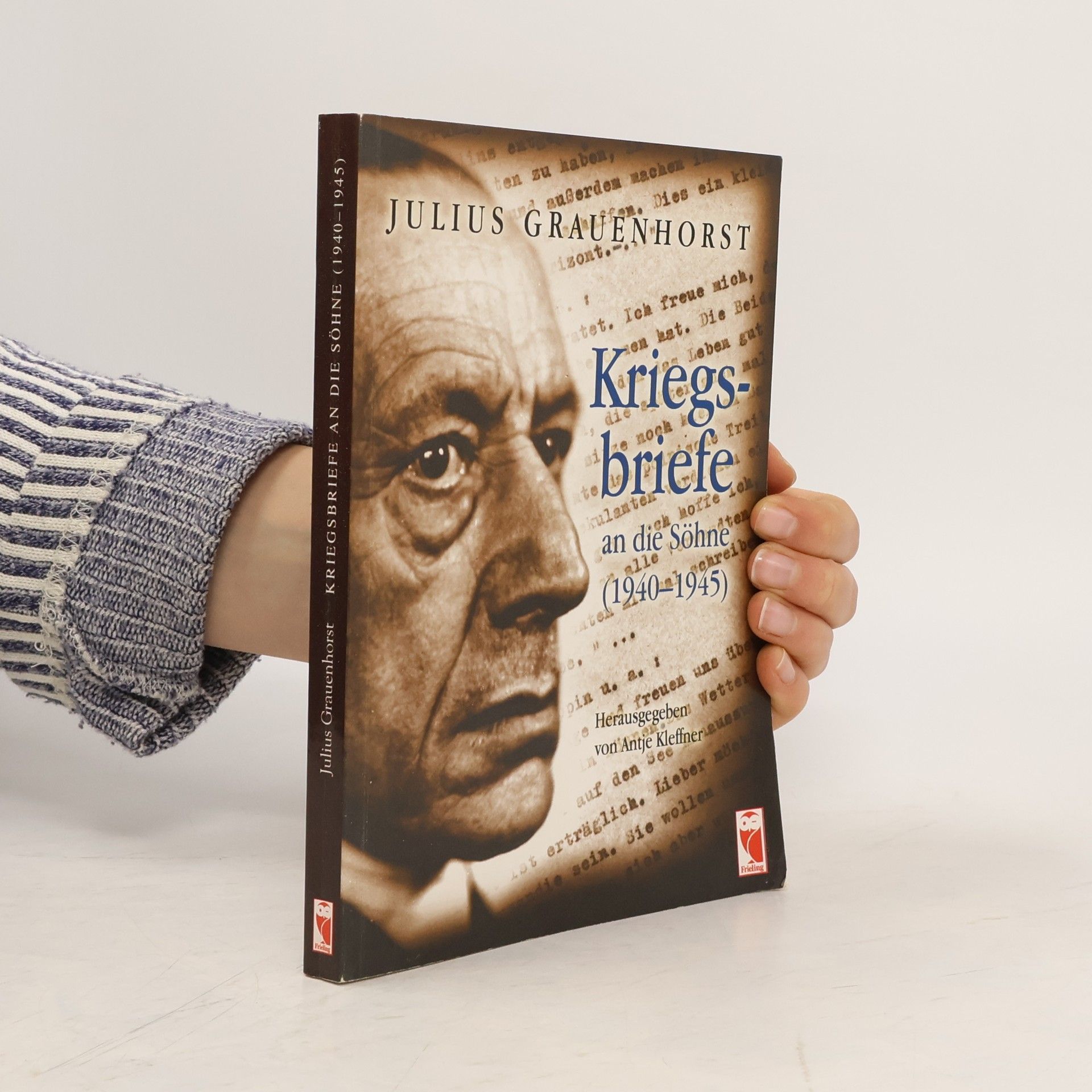 Julius Grauenhorst Kriegsbriefe an die Söhne (1940 - 1945)