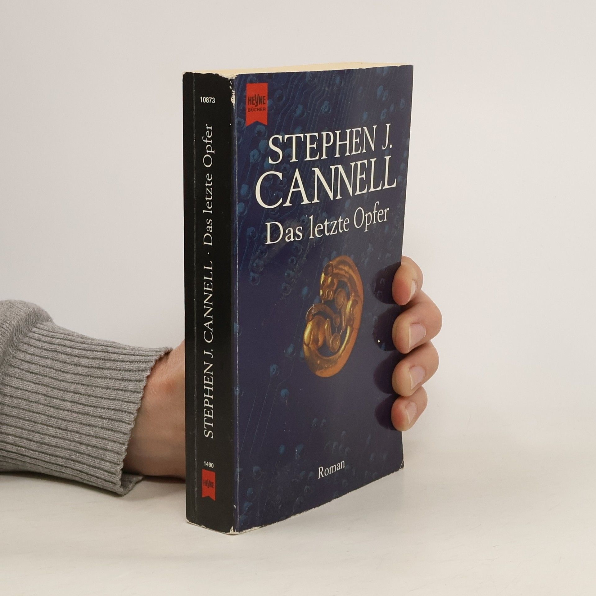 Stephen J. Cannell Das letzte Opfer. Roman. Aus d. Amerikan. v. Hans Schuld