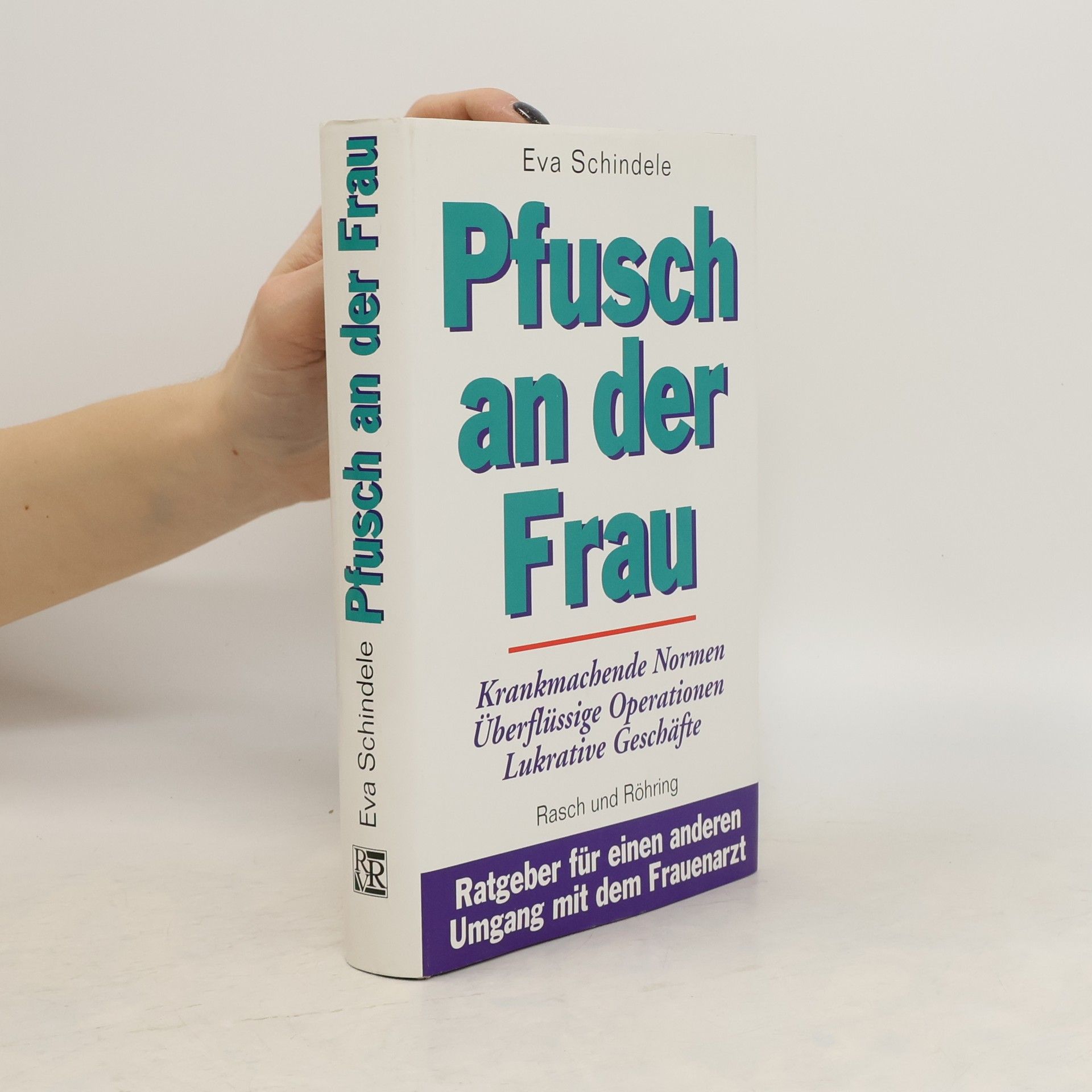 Eva Schindele Pfusch an der Frau