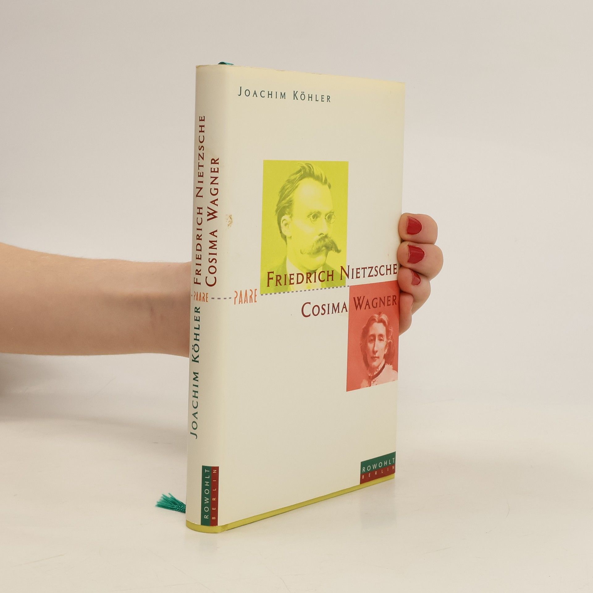 Joachim Köhler Friedrich Nietzsche und Cosima Wagner