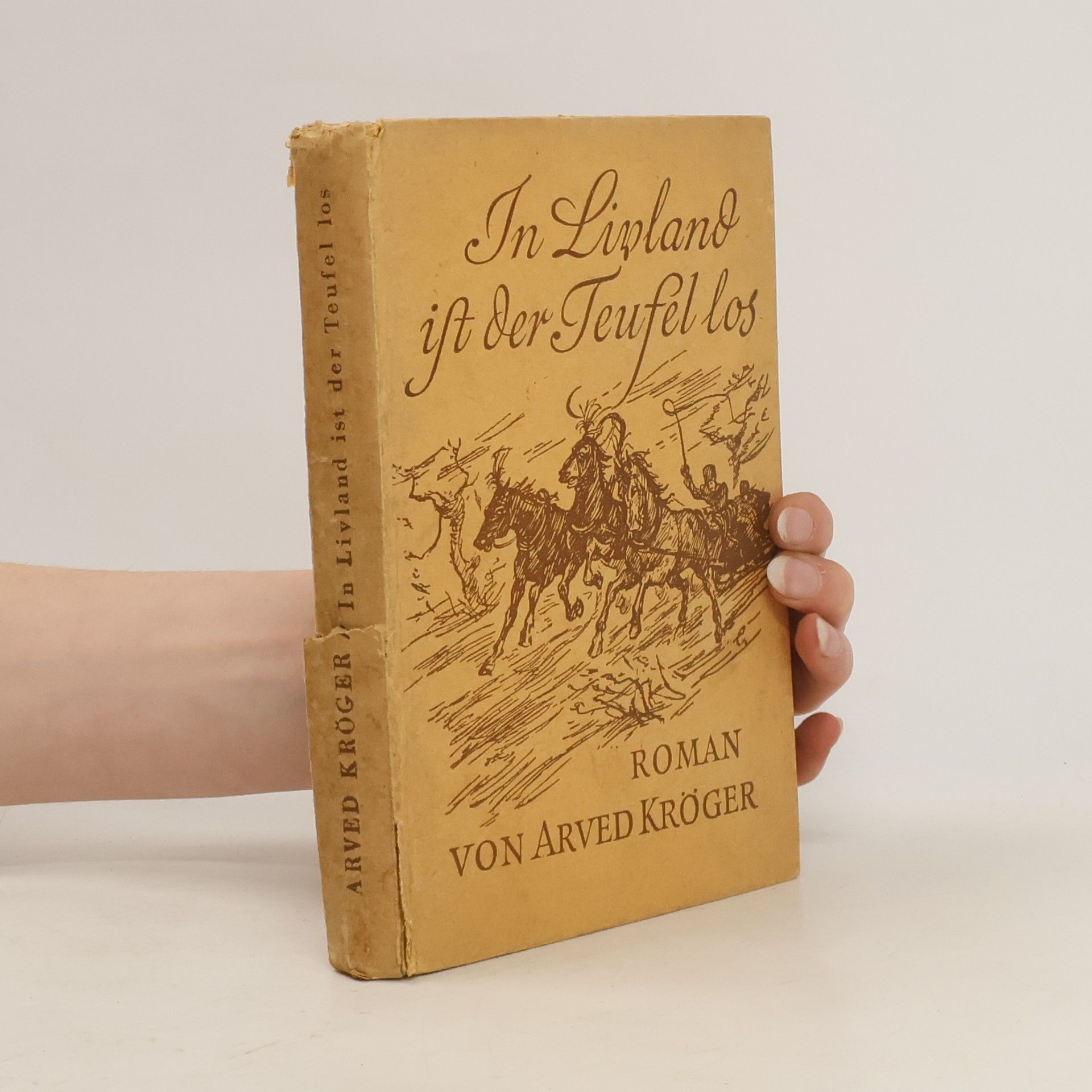 Arved Kröger In Livland ist der Teufel los!