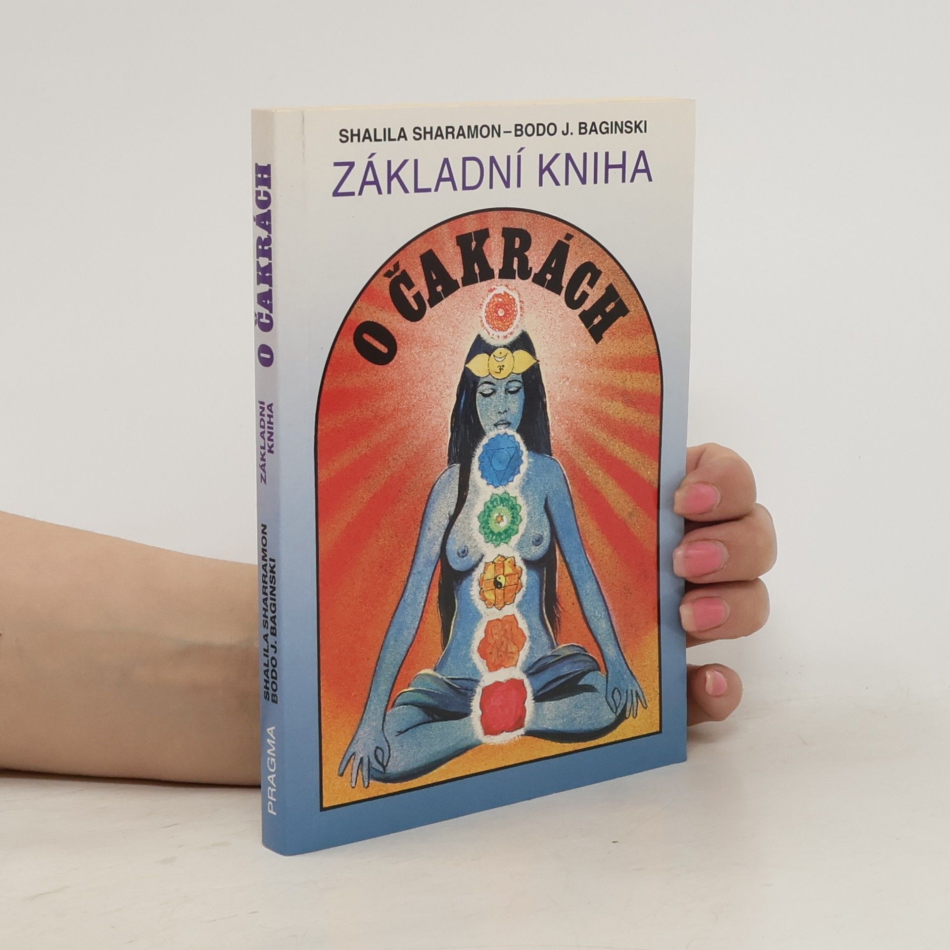 Shalila Sharamon Základní kniha o čakrách