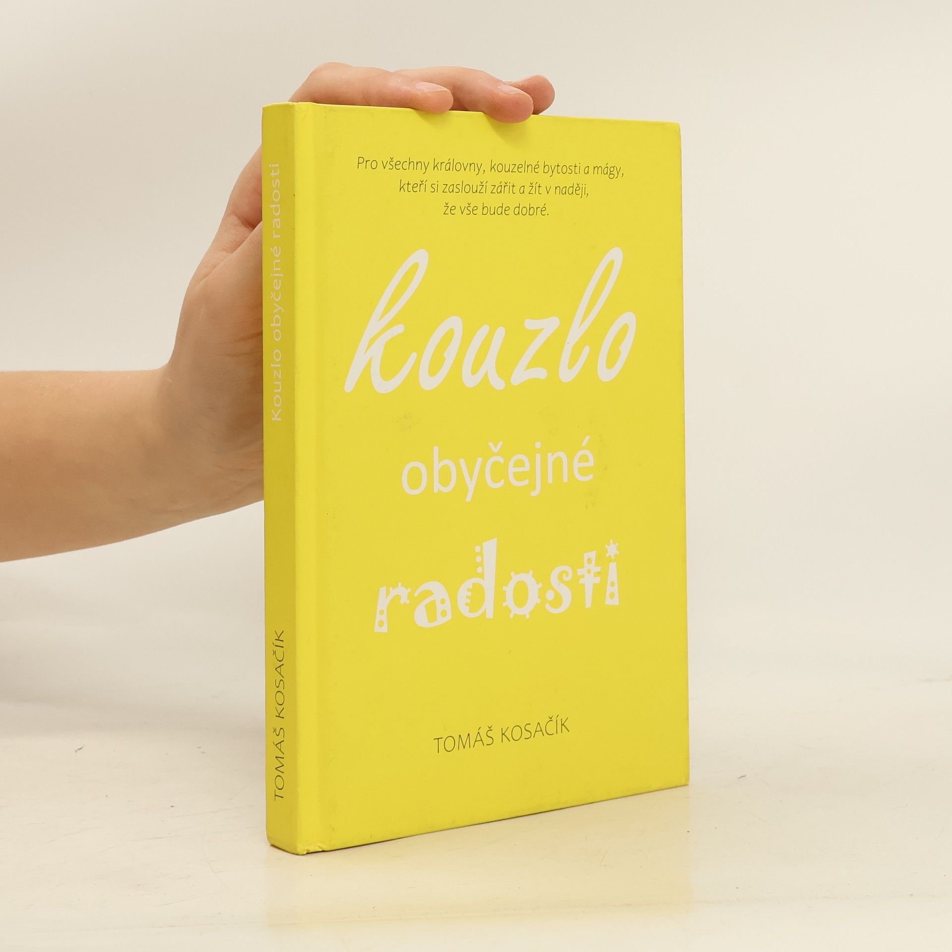 Tomáš Kosačík Kouzlo obyčejné radosti
