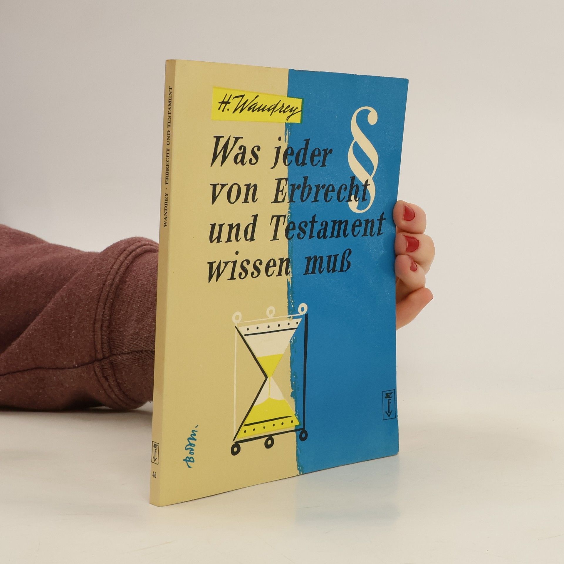 Hanns Wandrey Was jeder von Erbrecht und Testament wissen muß