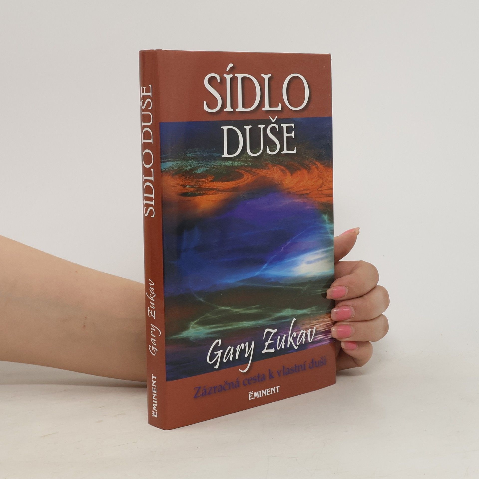 Gary Zukav Sídlo duše