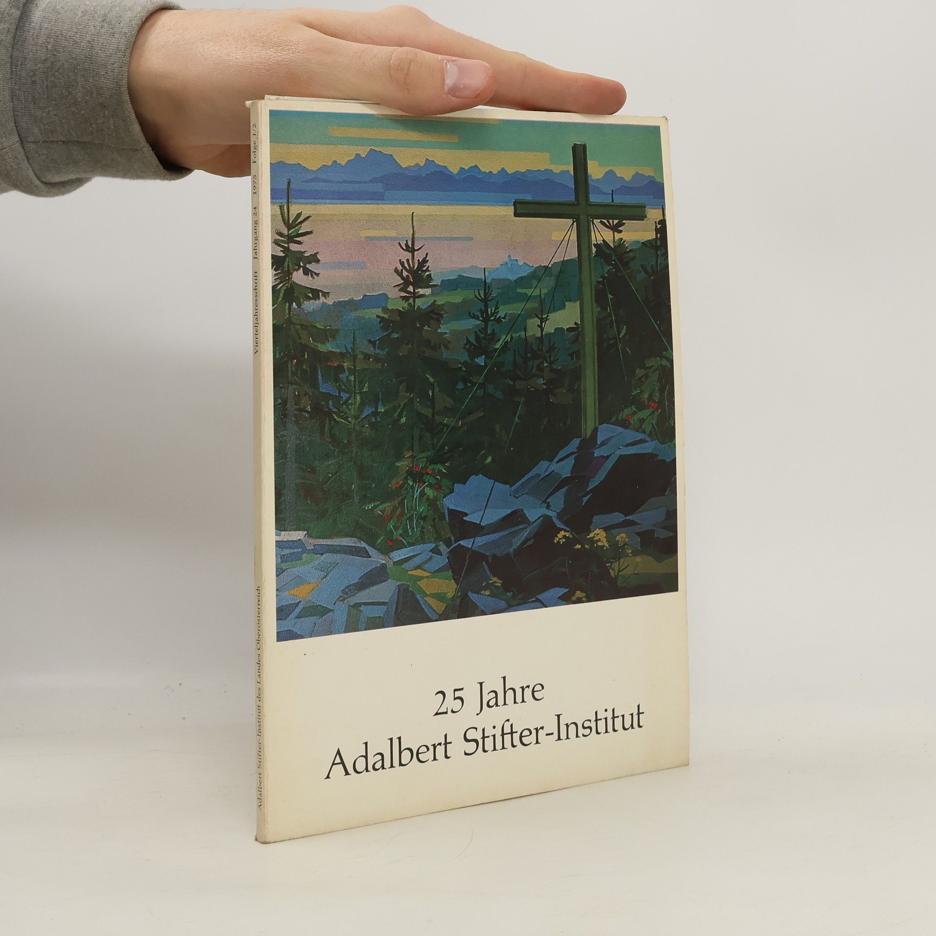 Autorenkollektiv 25 Jahre Adalbert-Stifter-Institut