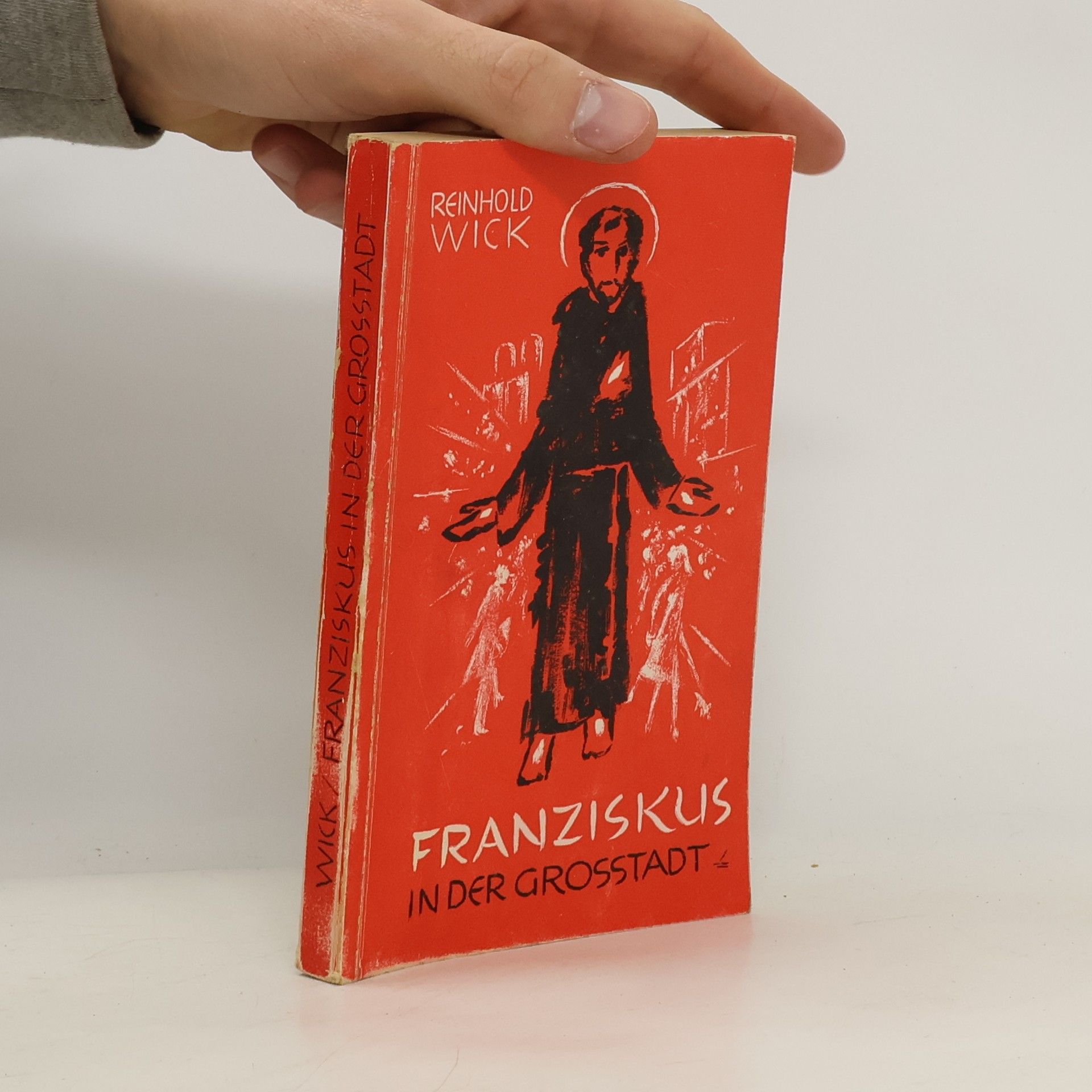 Reinhold Wick Franziskus in der Grossstadt