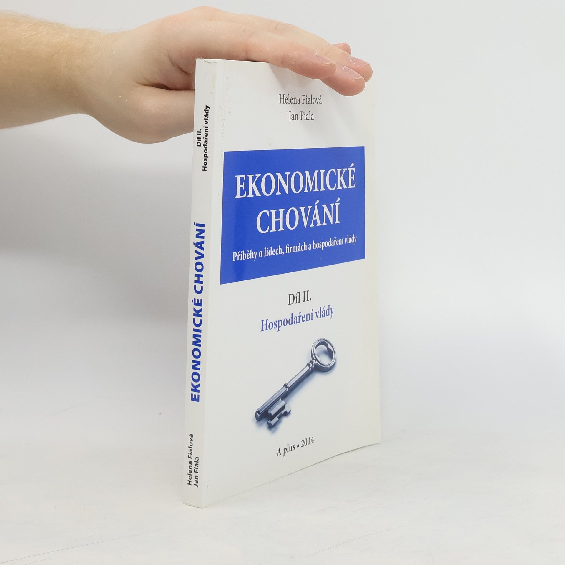 Fialová Helena Ekonomické chování. Díl II. Hospodaření vlády